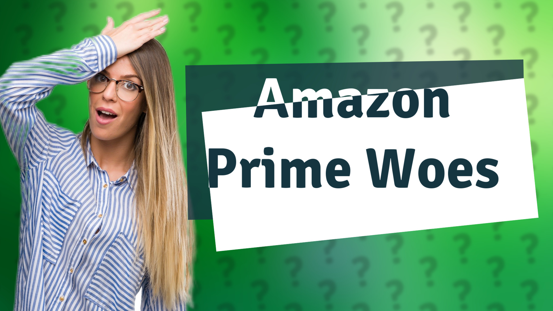 Amazon Prime Woes
