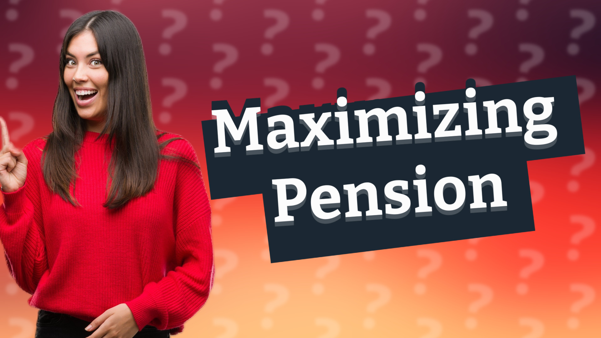 Maximizing Pension