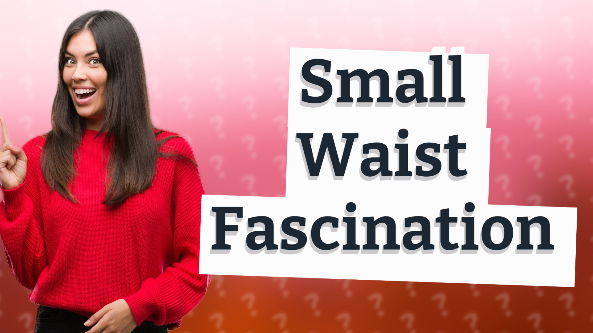 Small Waist Fascination