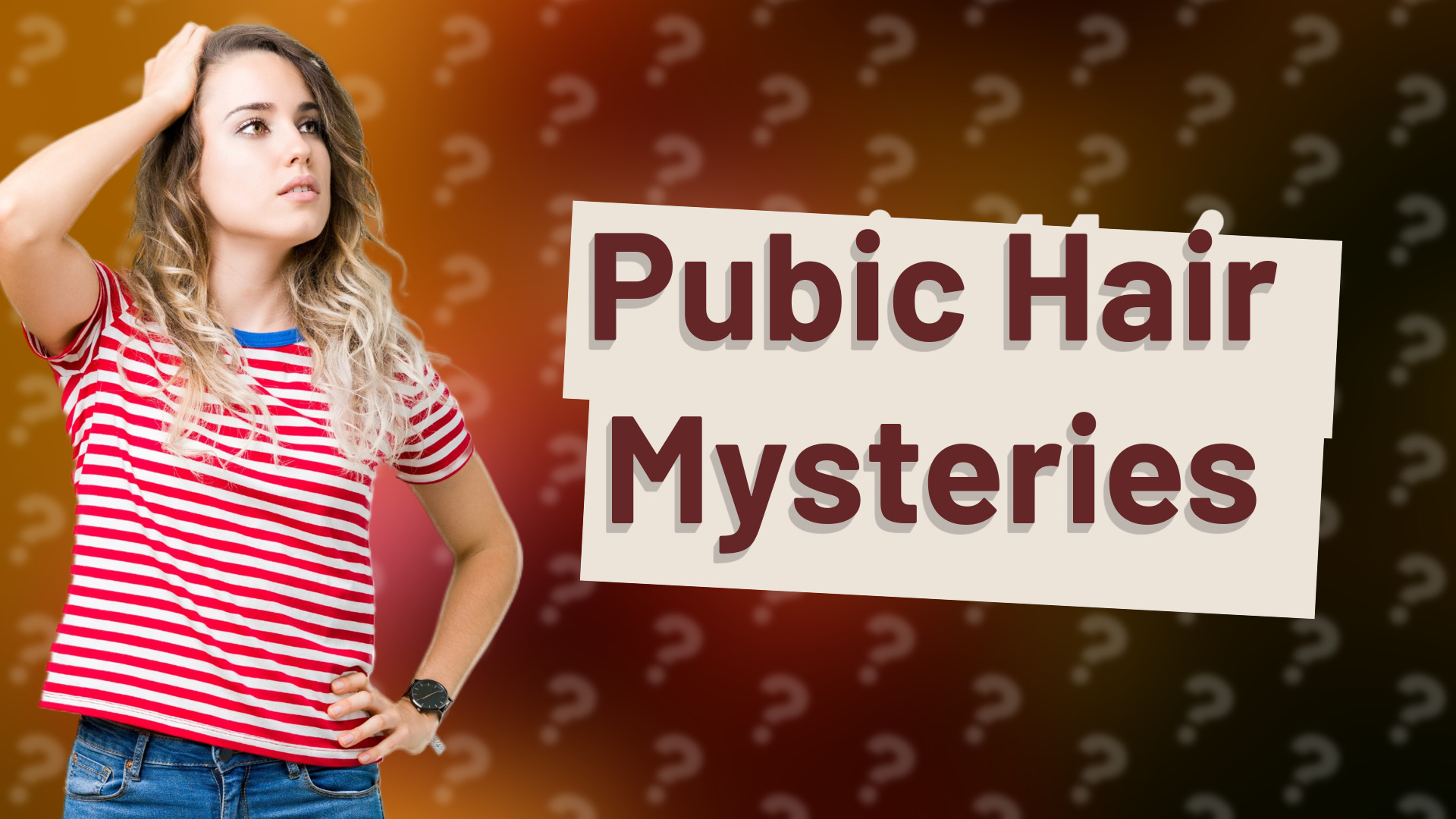 Pubic Hair Mysteries