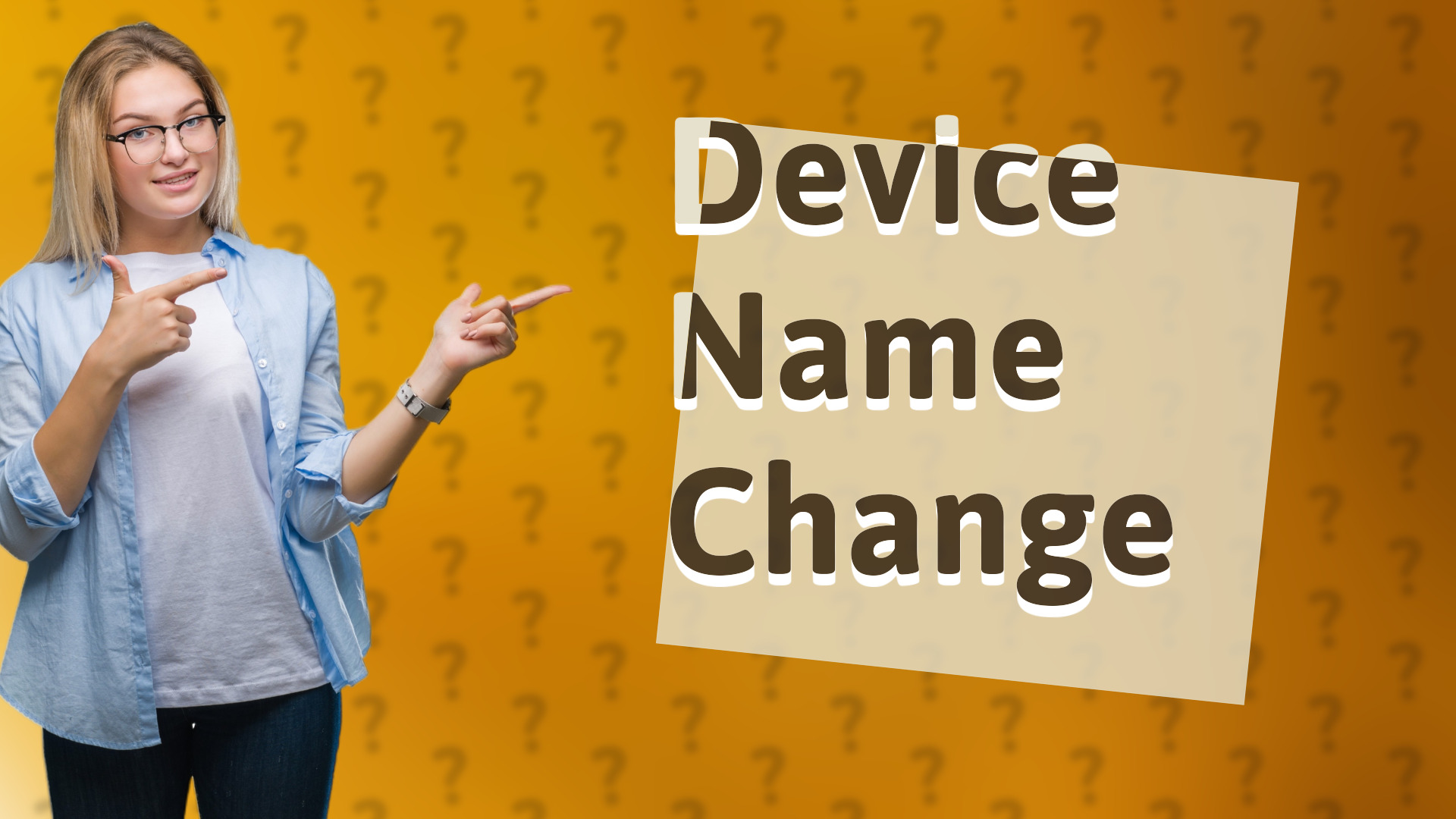 Device Name Change