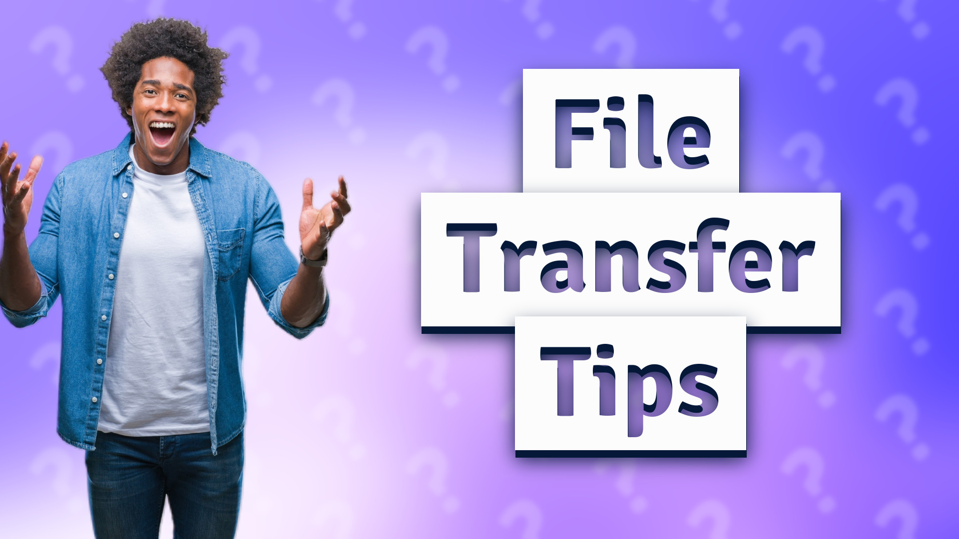 File Transfer Tips