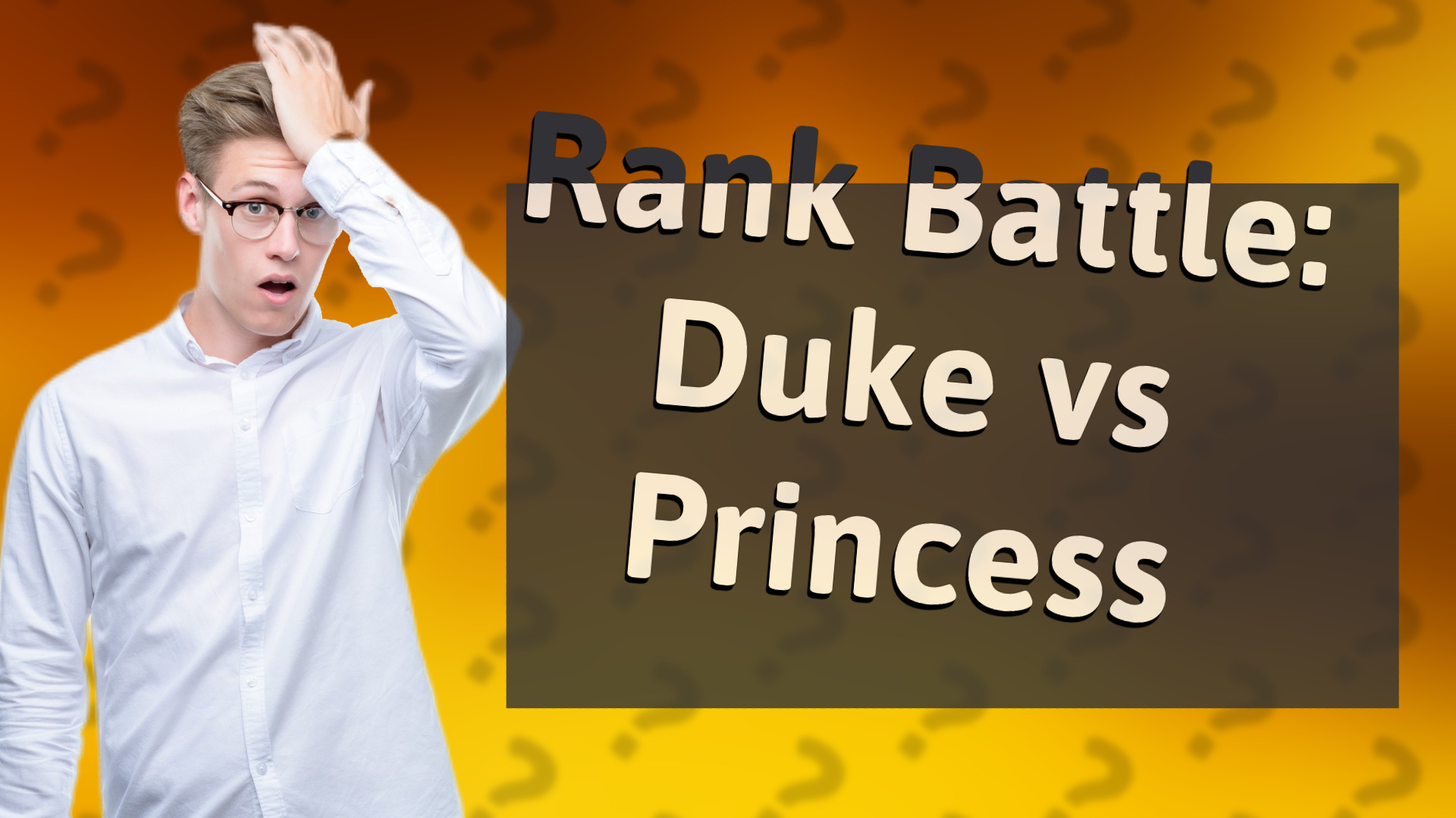 Rank Battle: Duke vs Princess