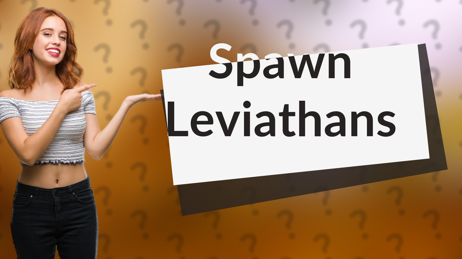 Spawn Leviathans