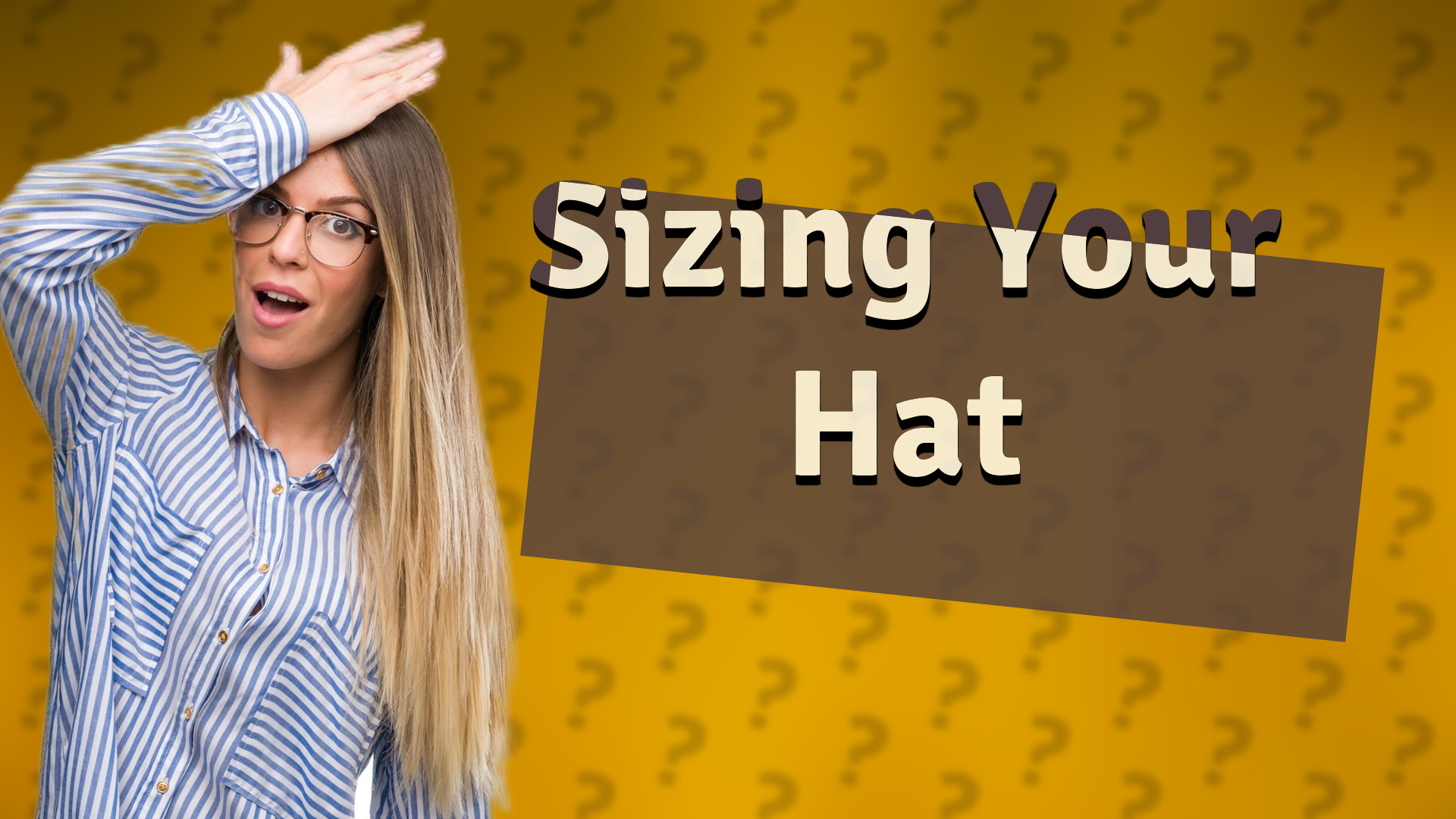 Sizing Your Hat