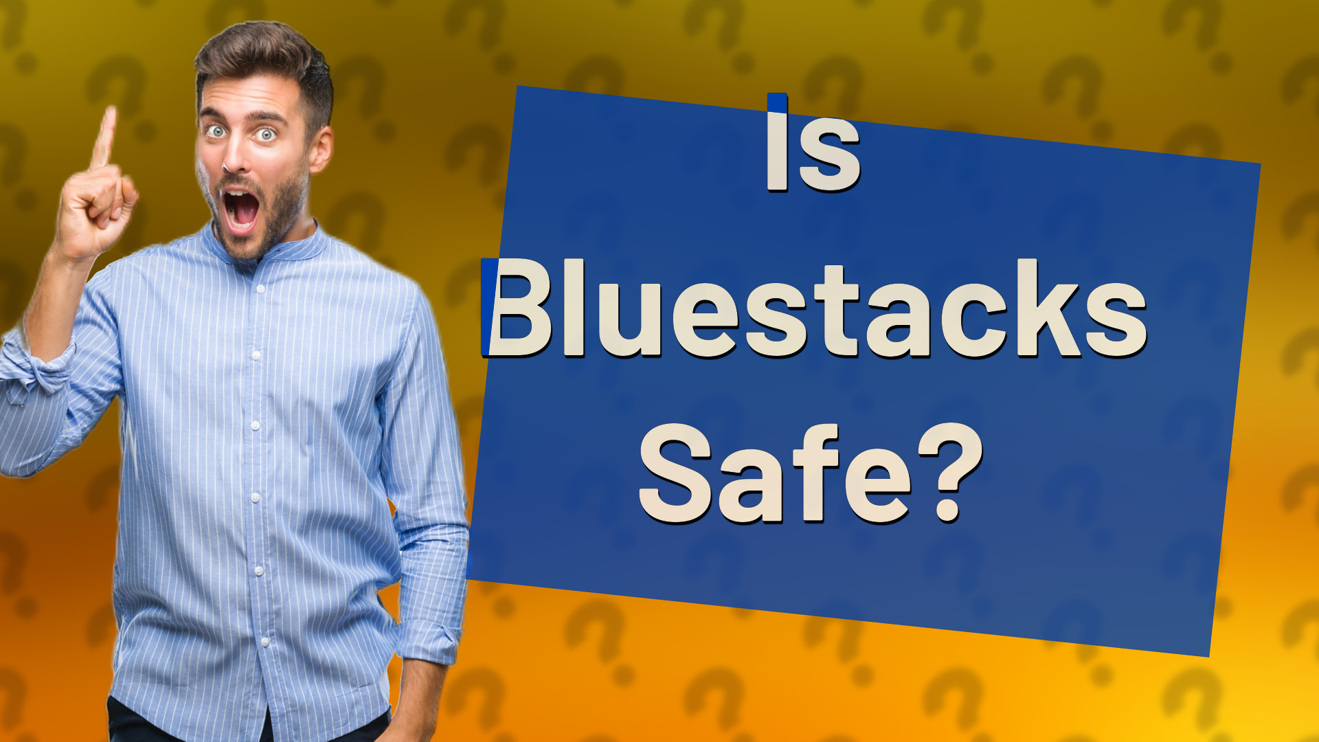 Is Bluestacks Safe?