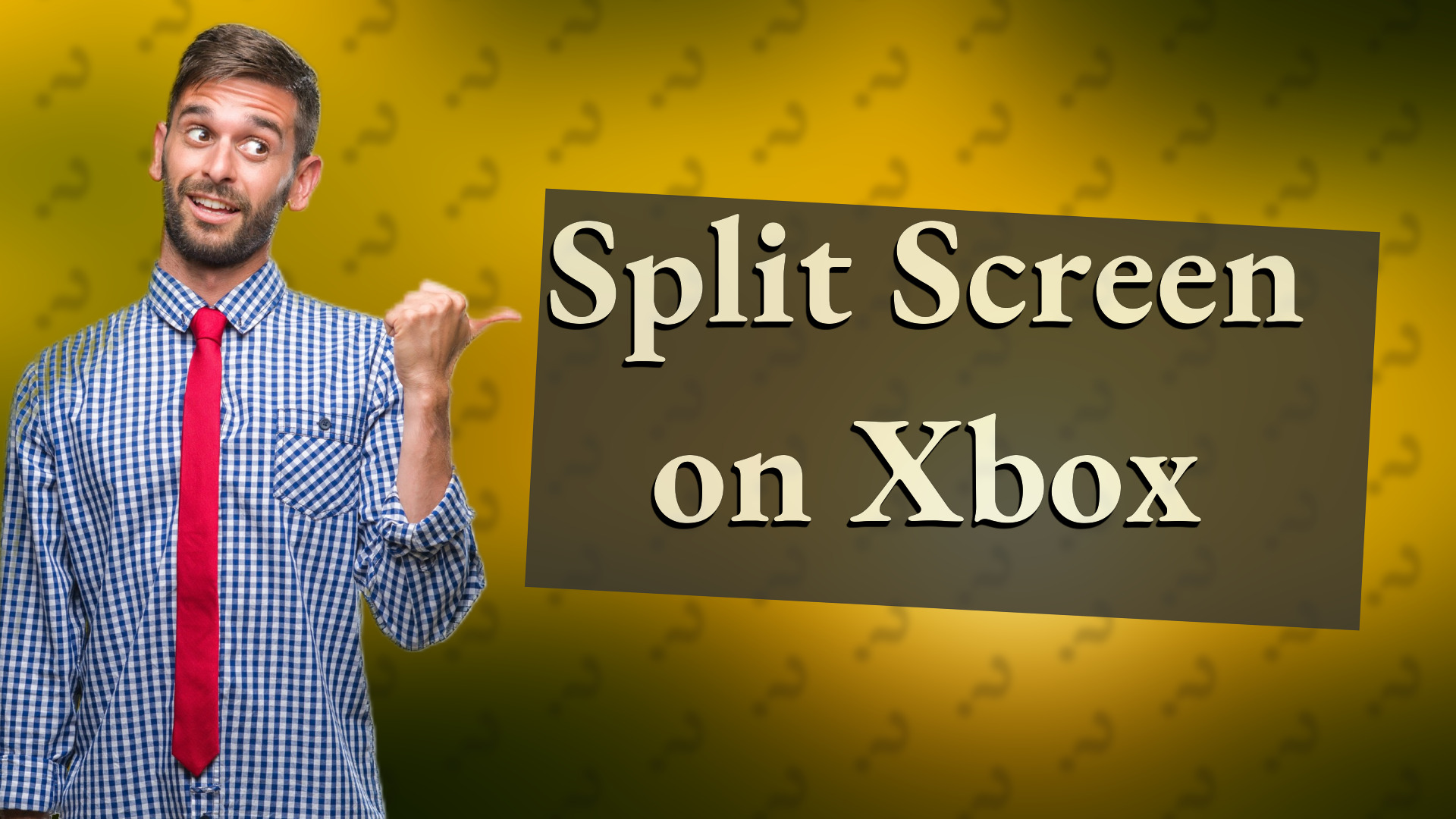 Split Screen on Xbox