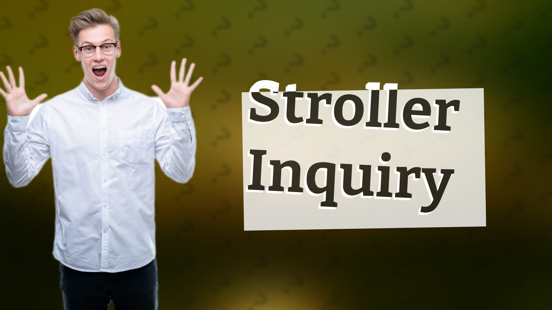 Stroller Inquiry