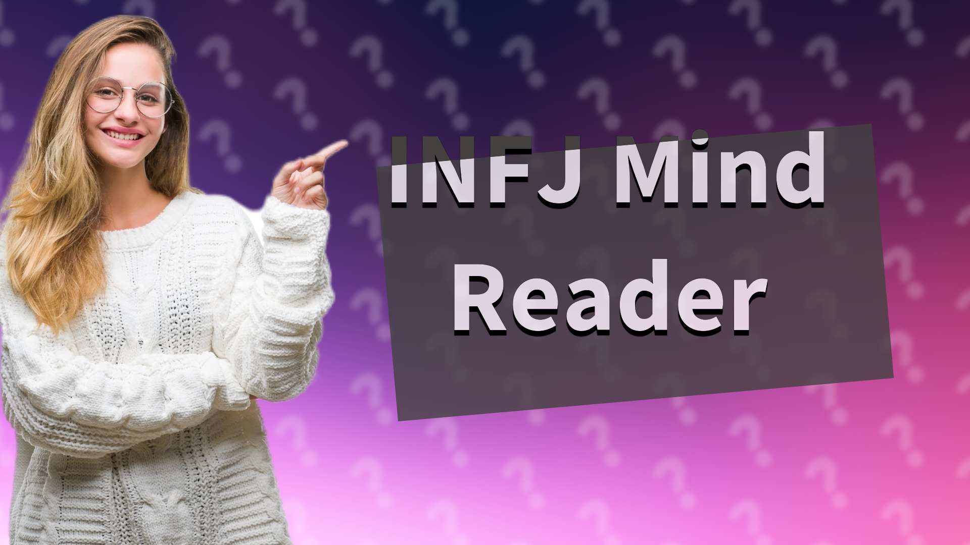 INFJ Mind Reader
