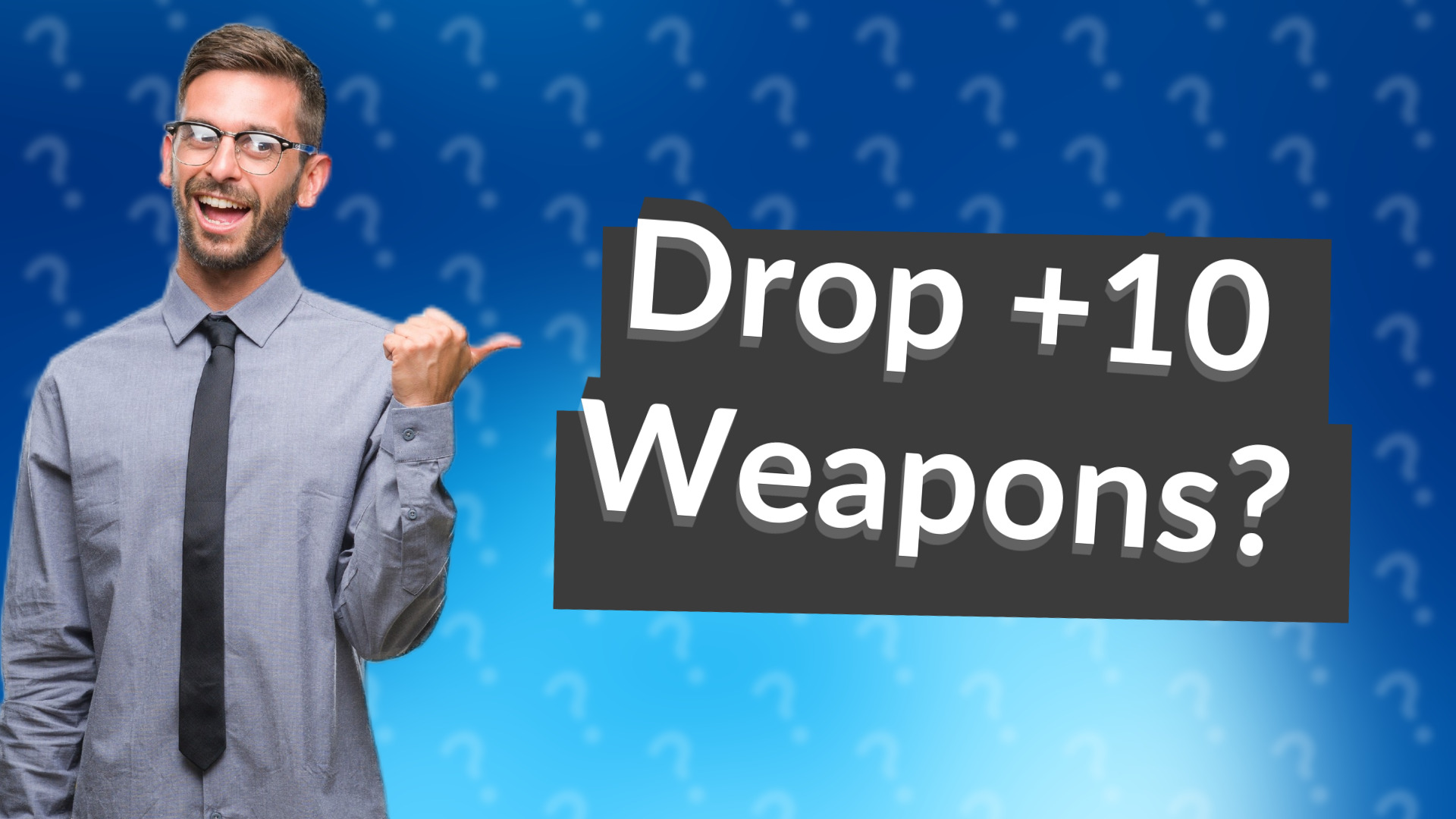 Drop +10 Weapons?