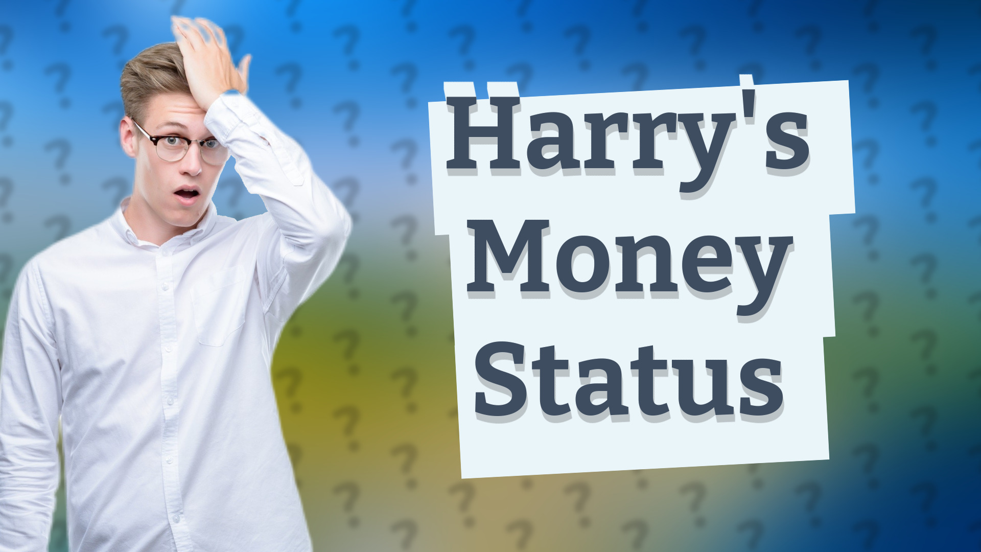 Harry's Money Status