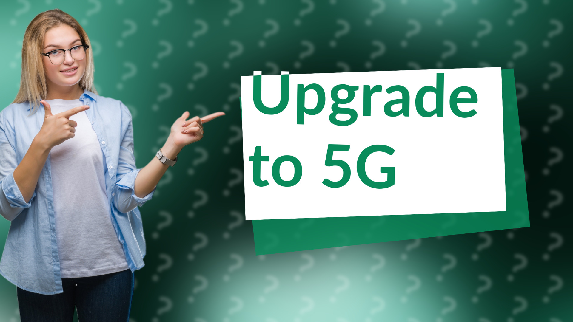 Upgrade to 5G