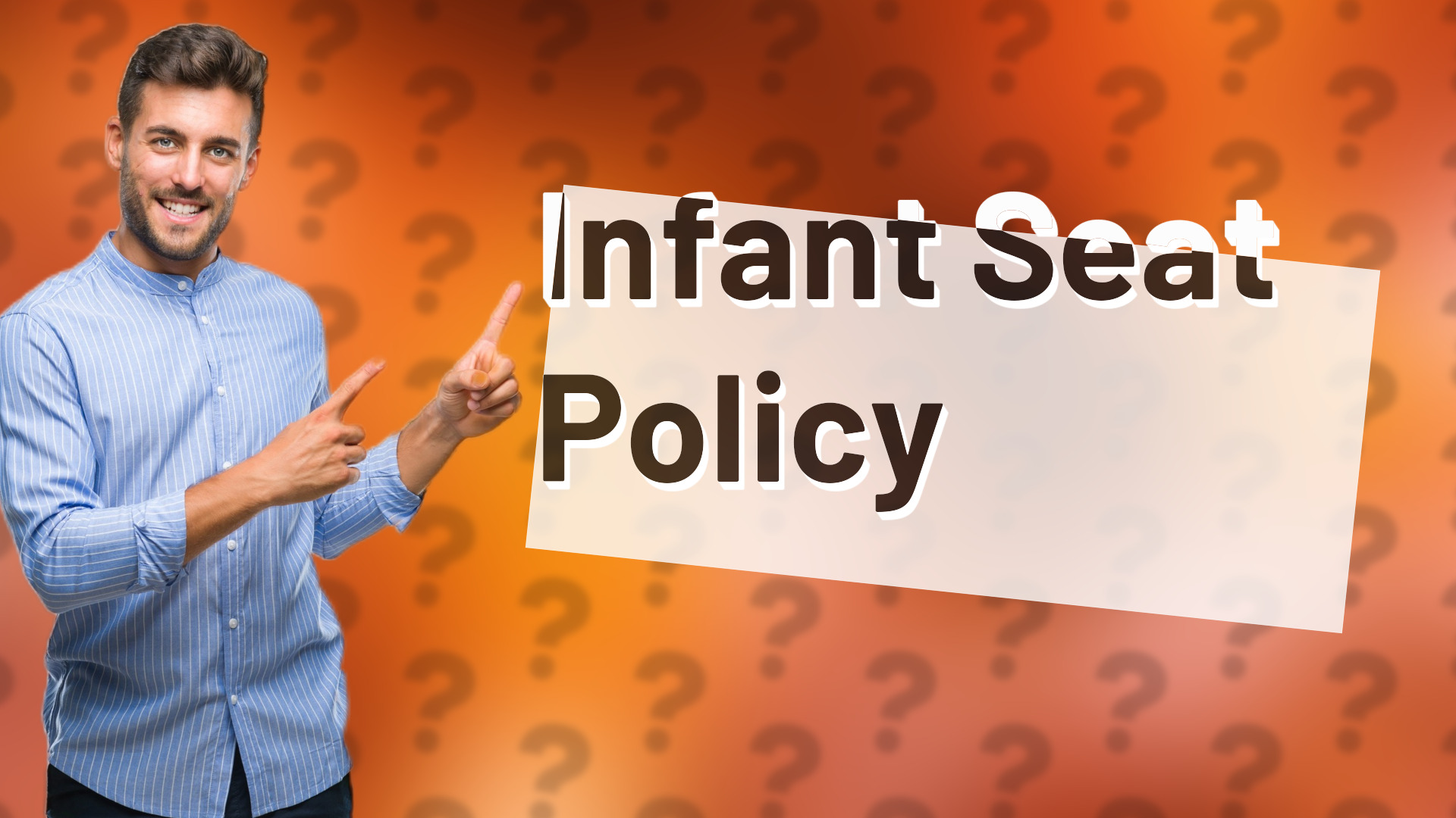 Infant Seat Policy