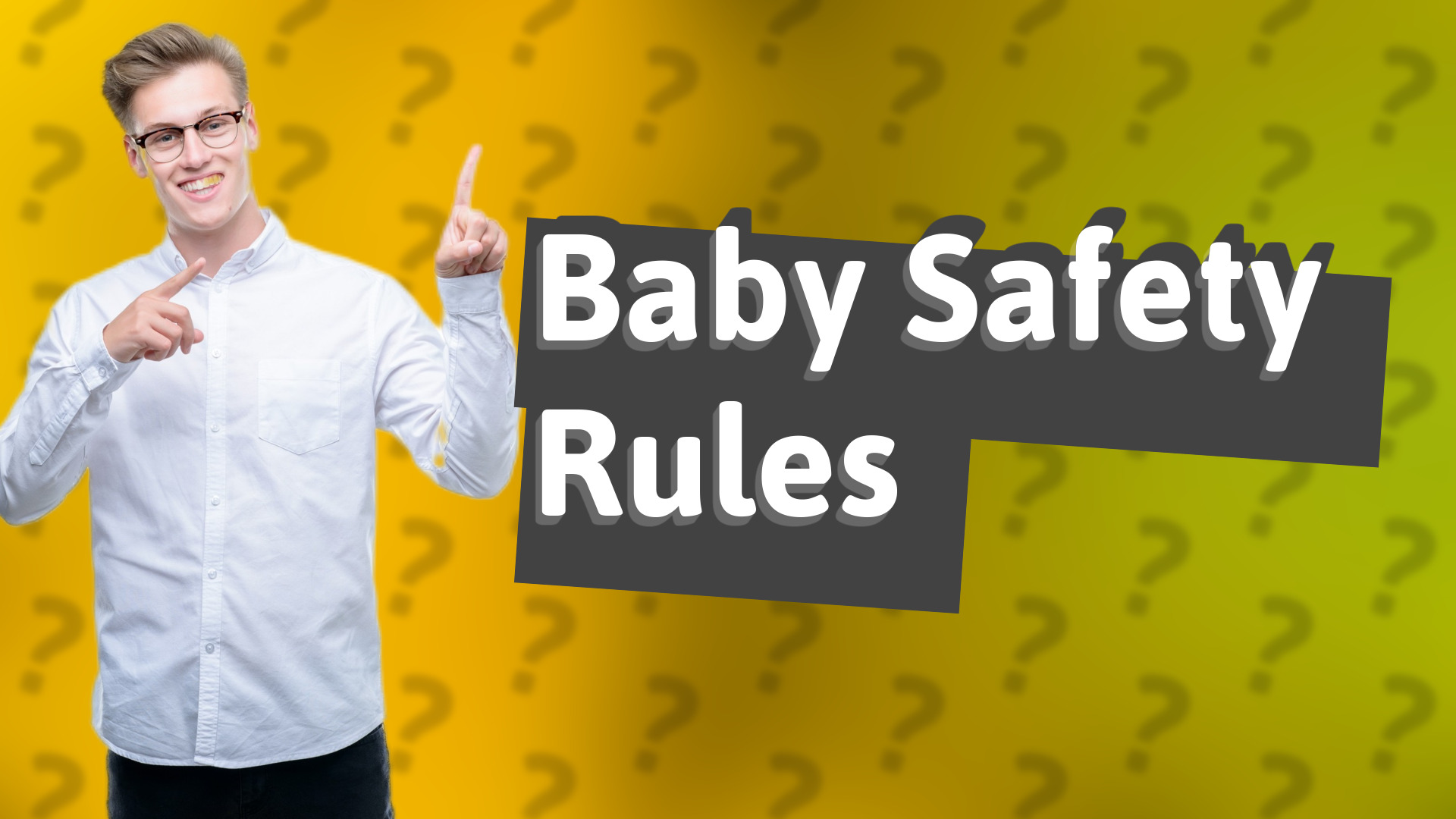 Baby Safety Rules