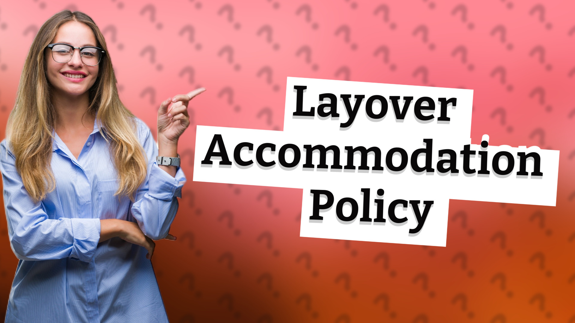 Layover Accommodation Policy