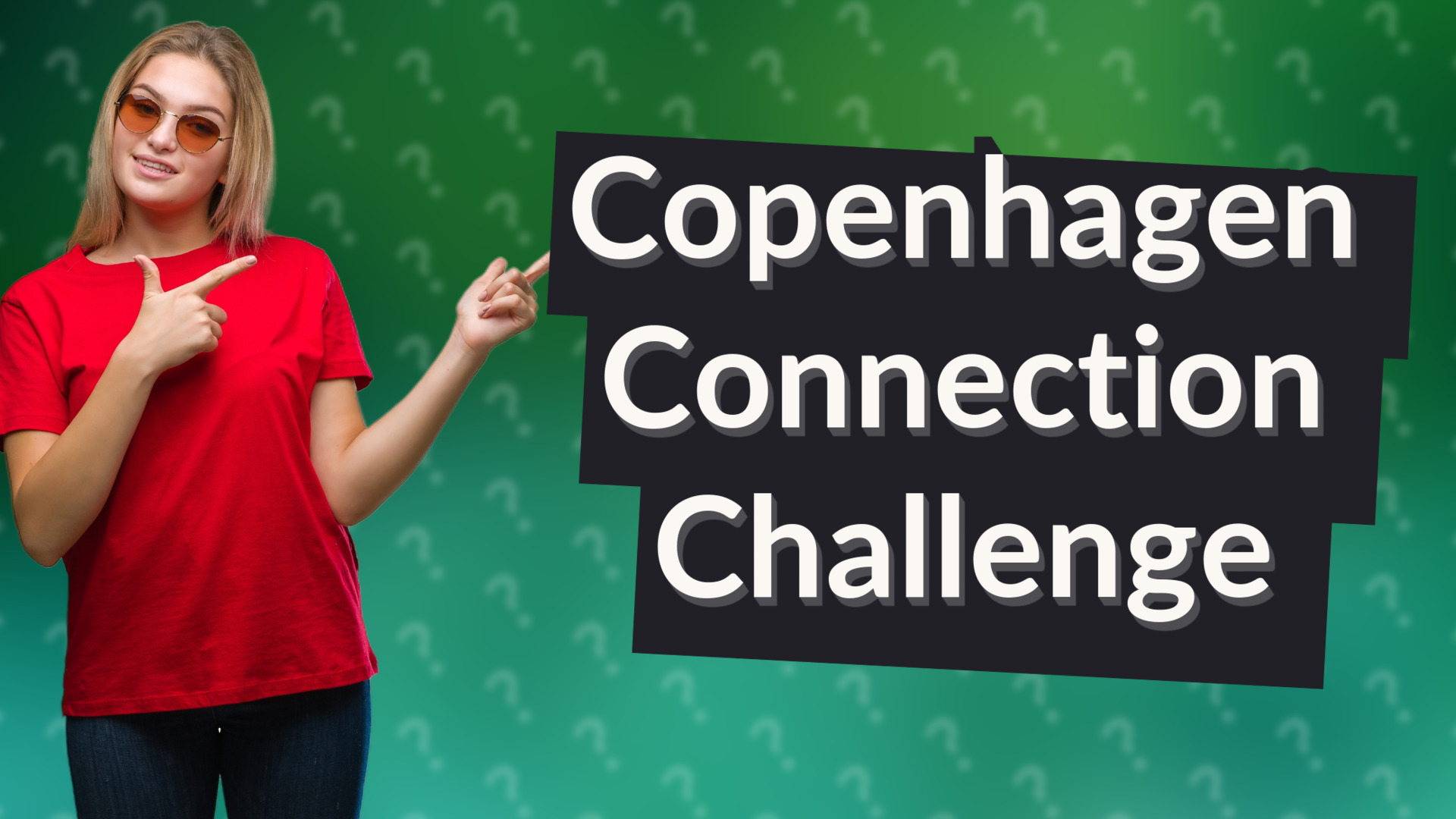 Copenhagen Connection Challenge