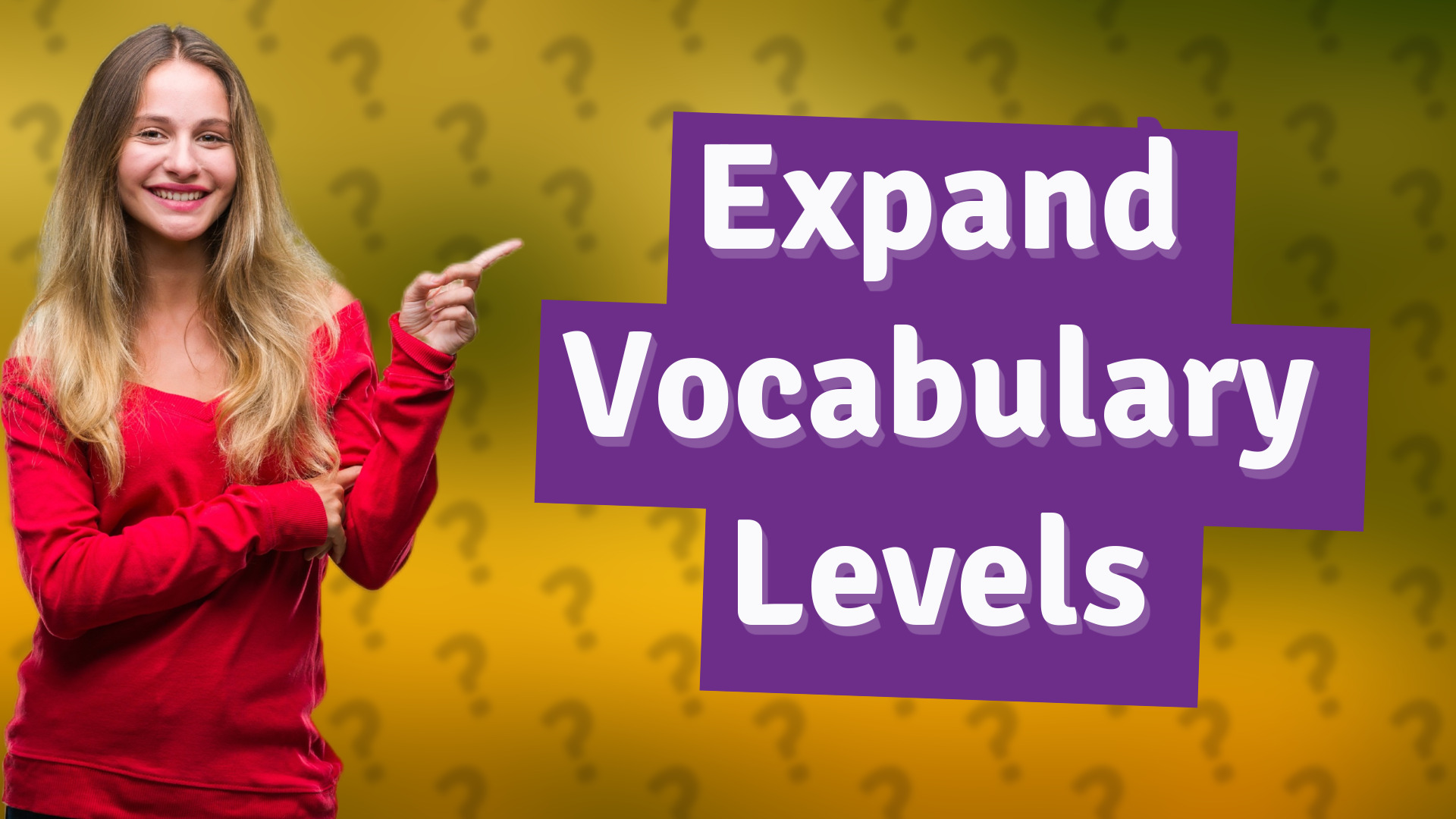 Expand Vocabulary Levels