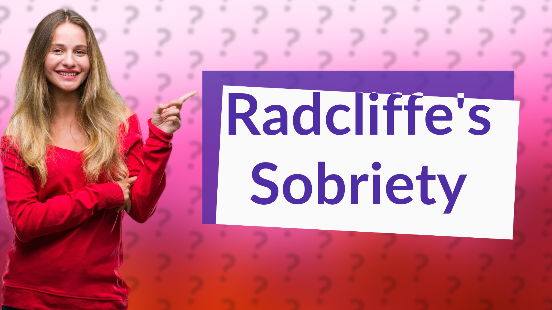 Radcliffe's Sobriety