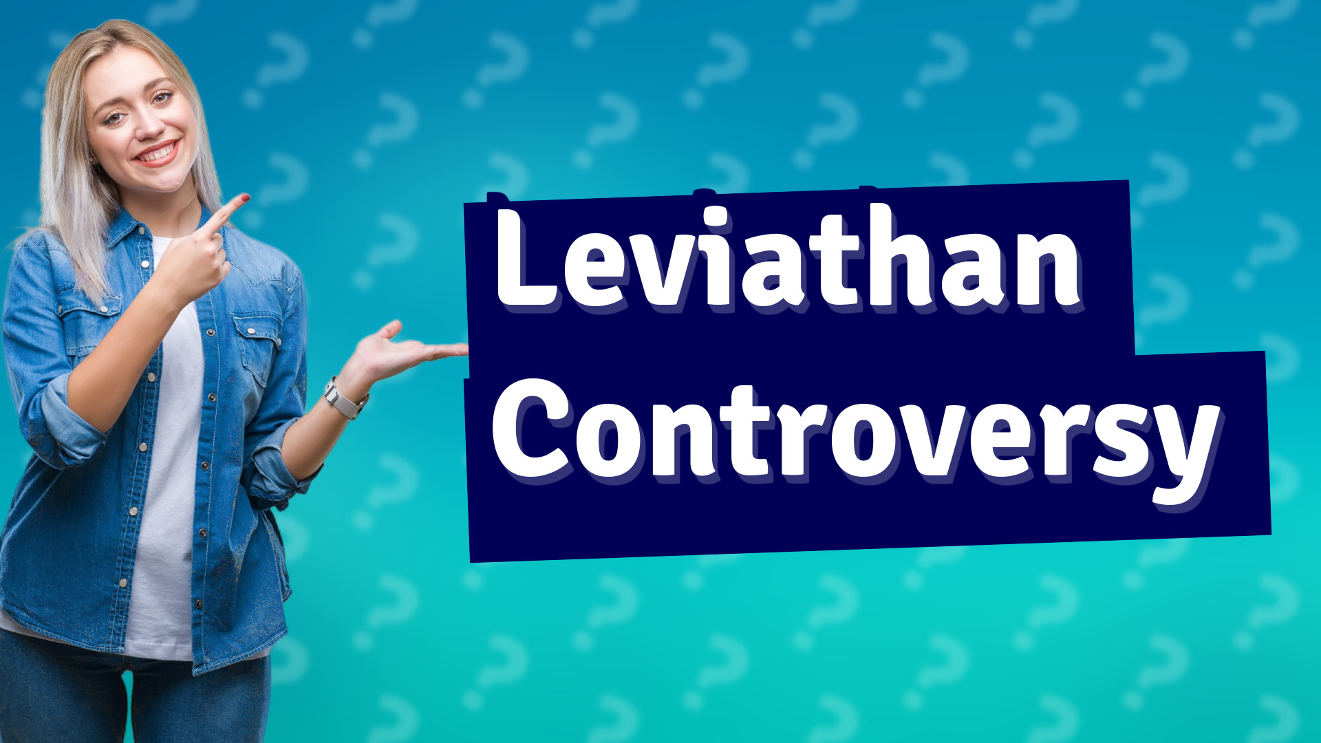 Leviathan Controversy