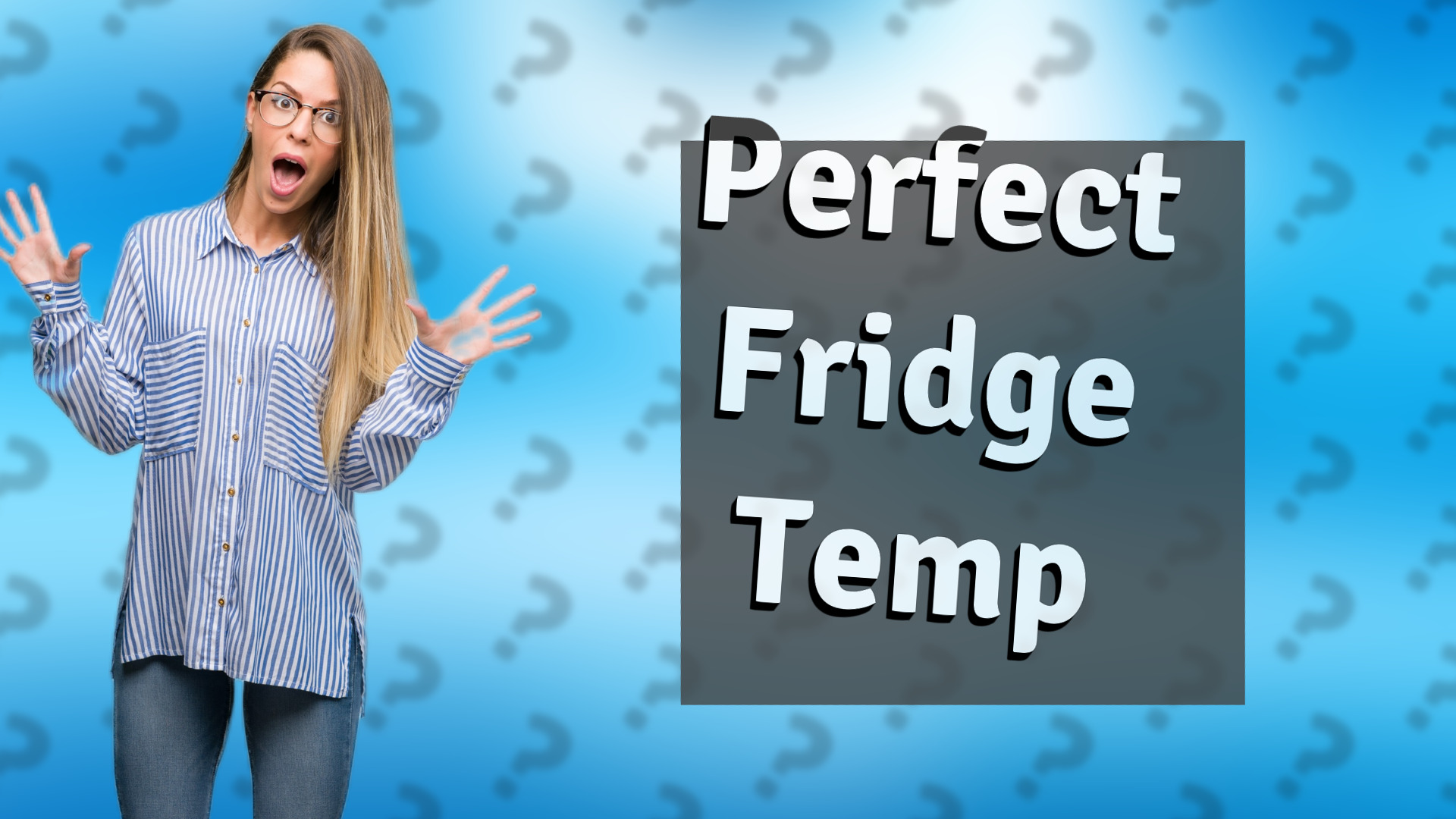 Perfect Fridge Temp