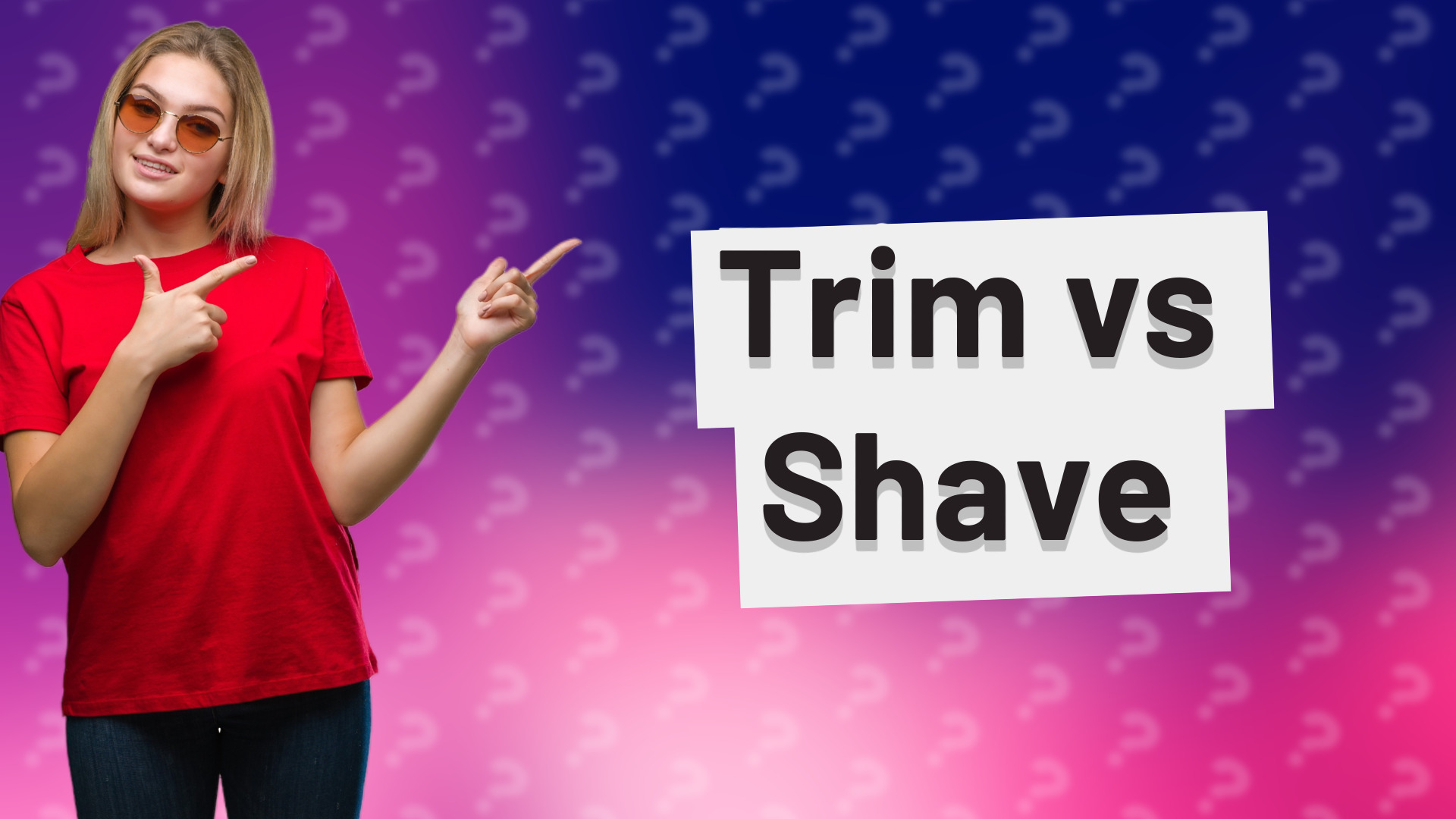 Trim vs Shave