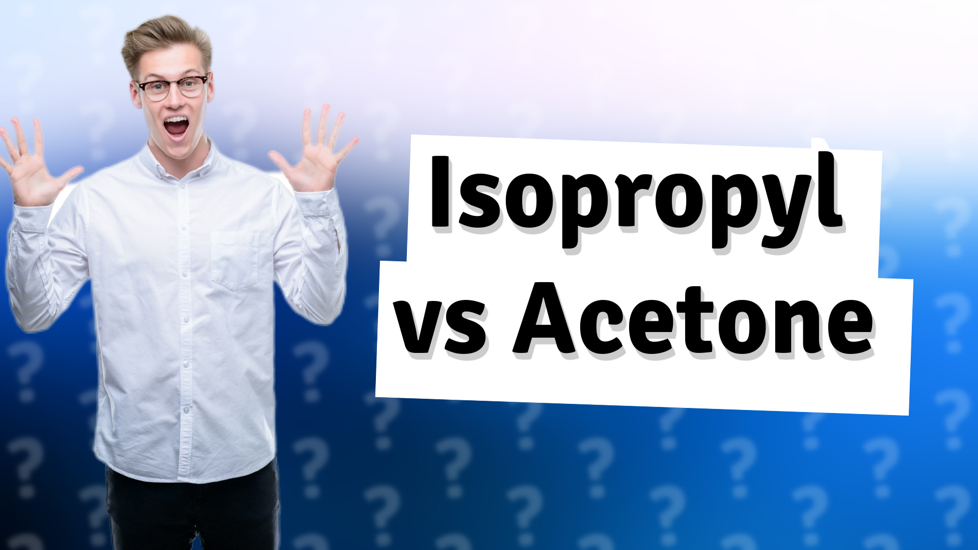 Isopropyl vs Acetone