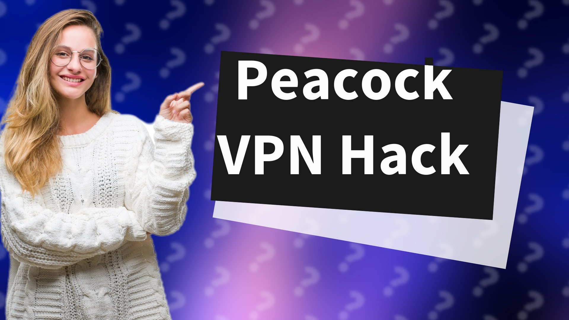 Peacock VPN Hack