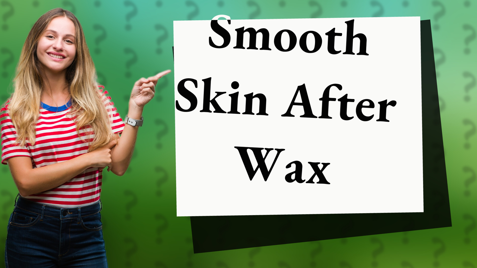 Smooth Skin After Wax