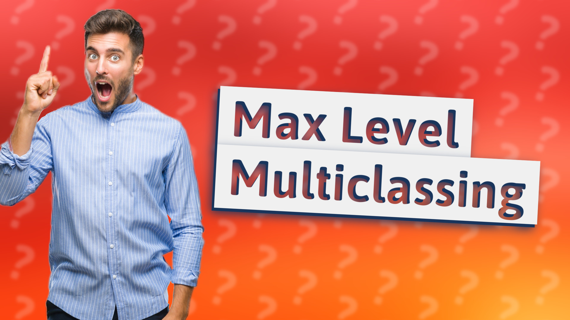 Max Level Multiclassing