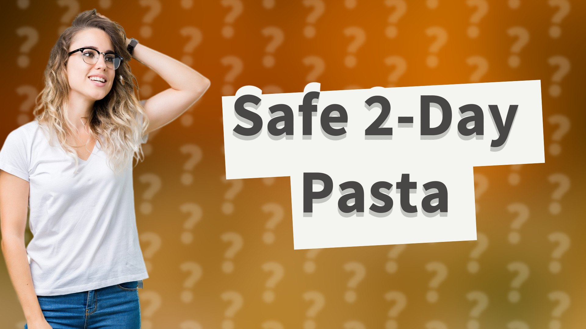 Safe 2-Day Pasta