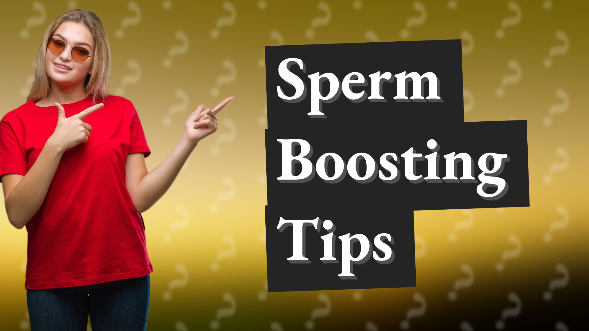 Sperm Boosting Tips