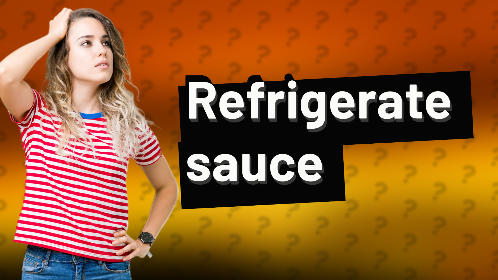 Refrigerate sauce