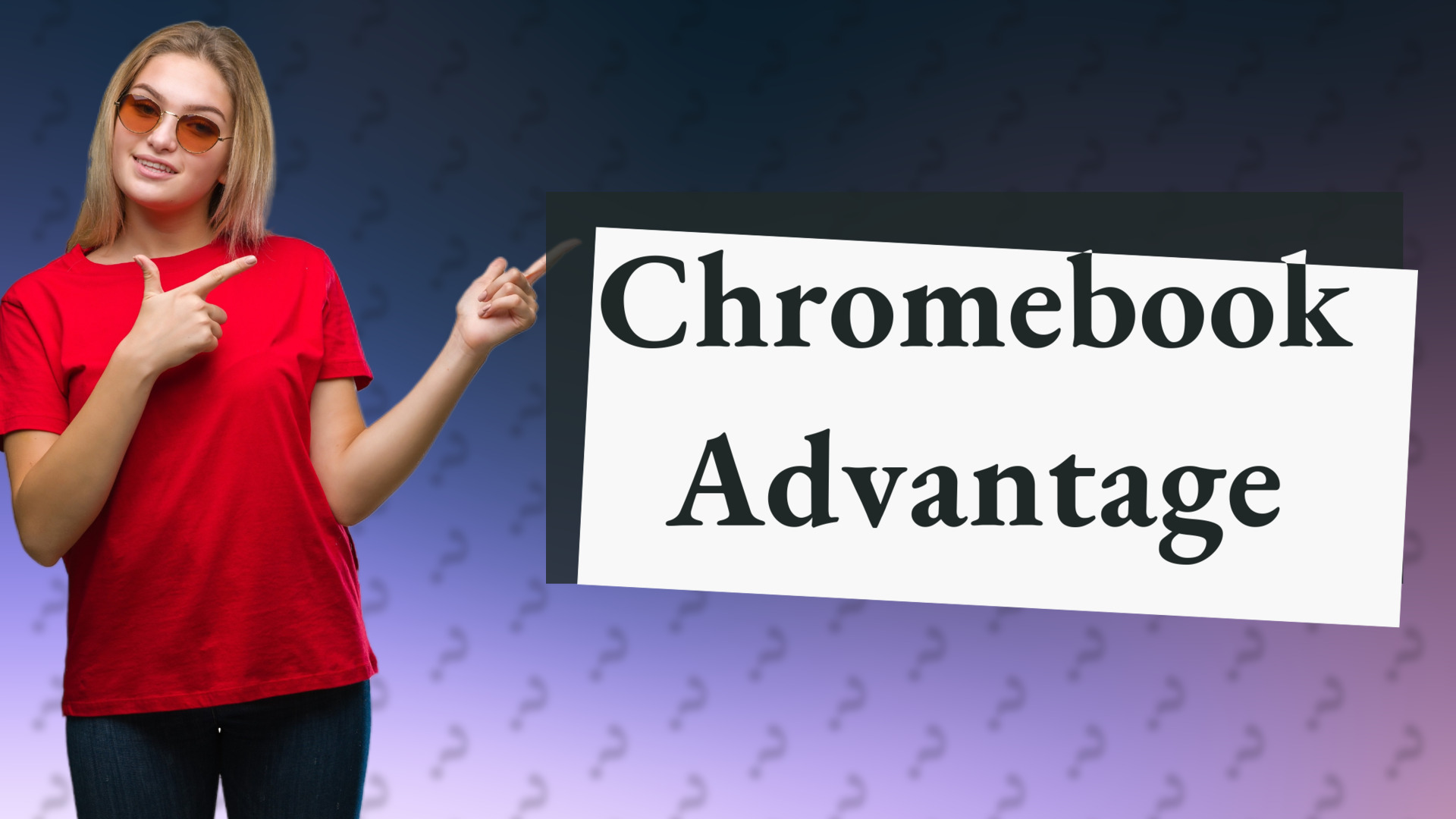 Chromebook Advantage