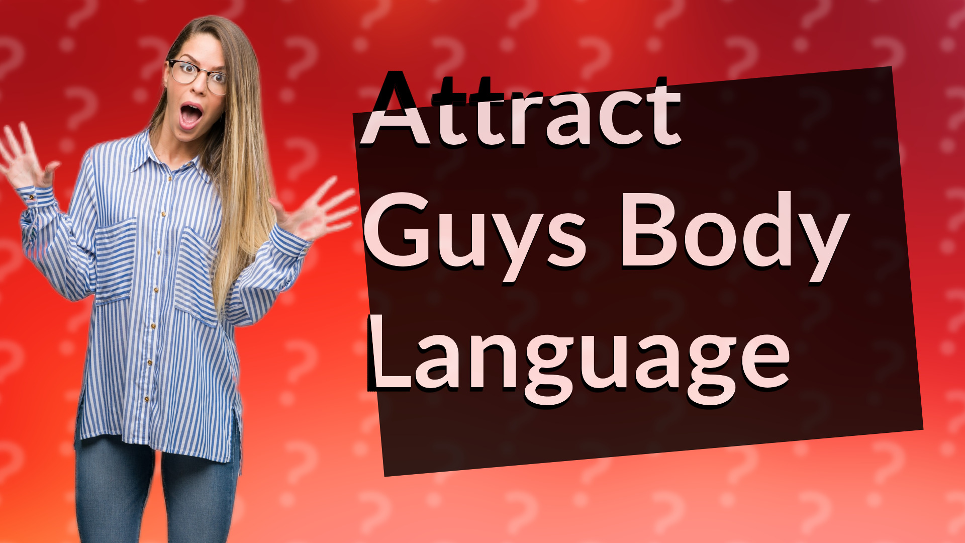 Attract Guys Body Language