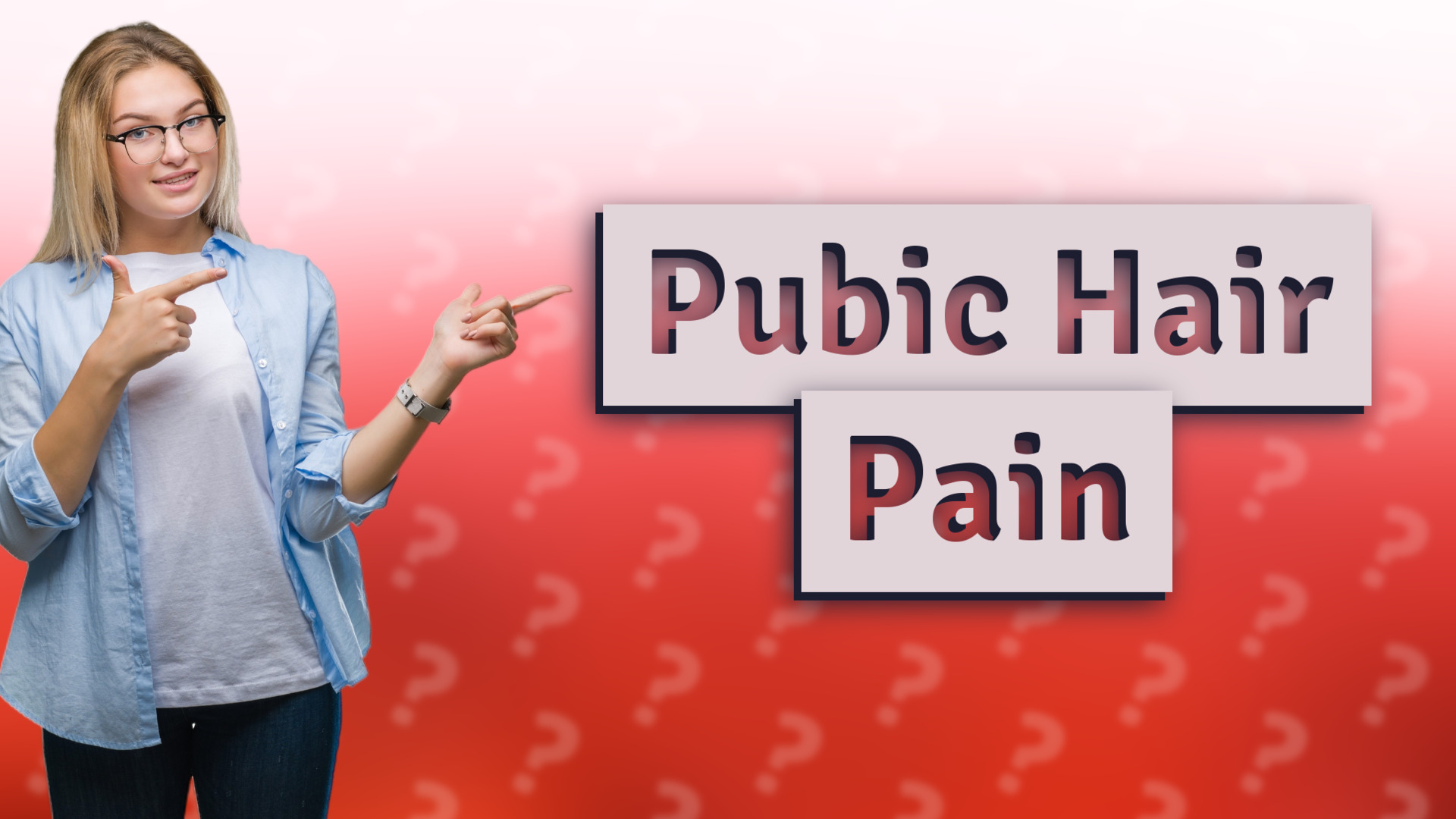 Pubic Hair Pain