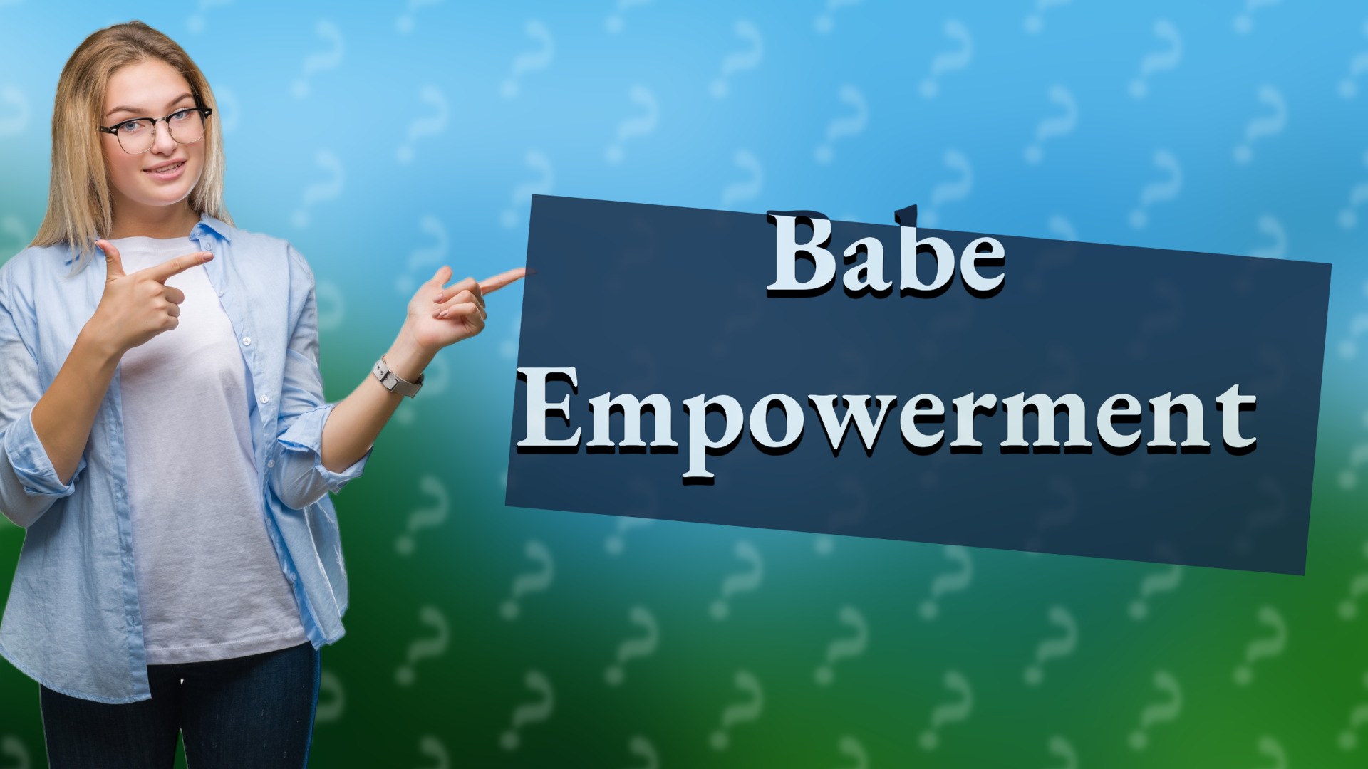 Babe Empowerment