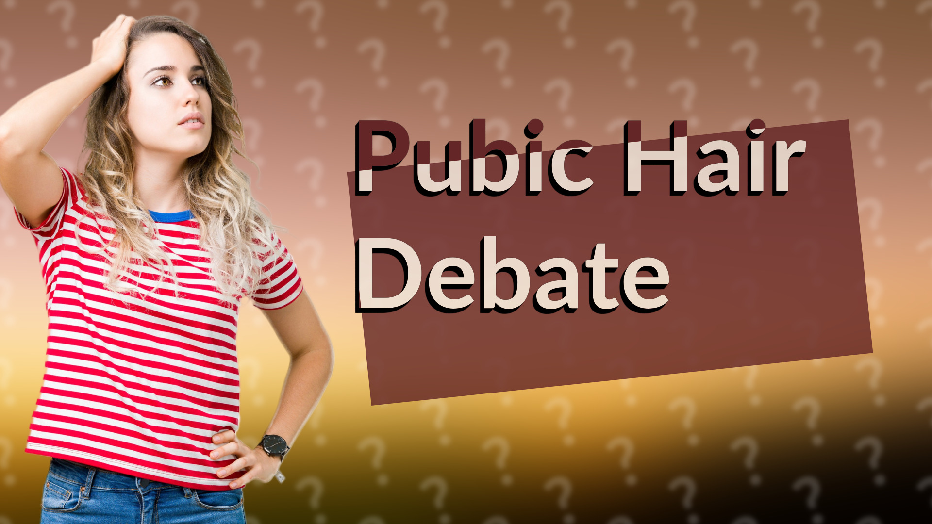 Pubic Hair Debate