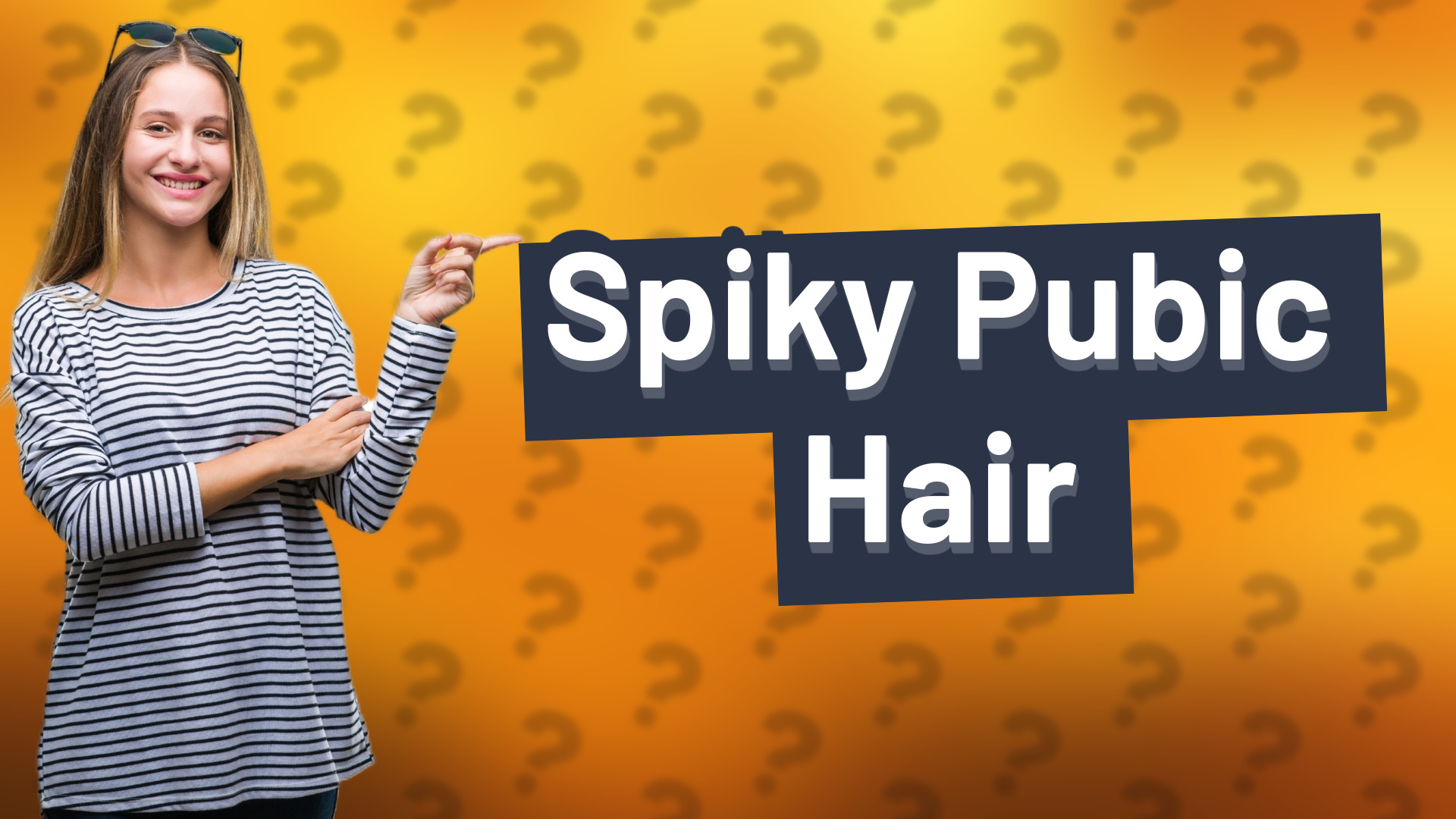 Spiky Pubic Hair