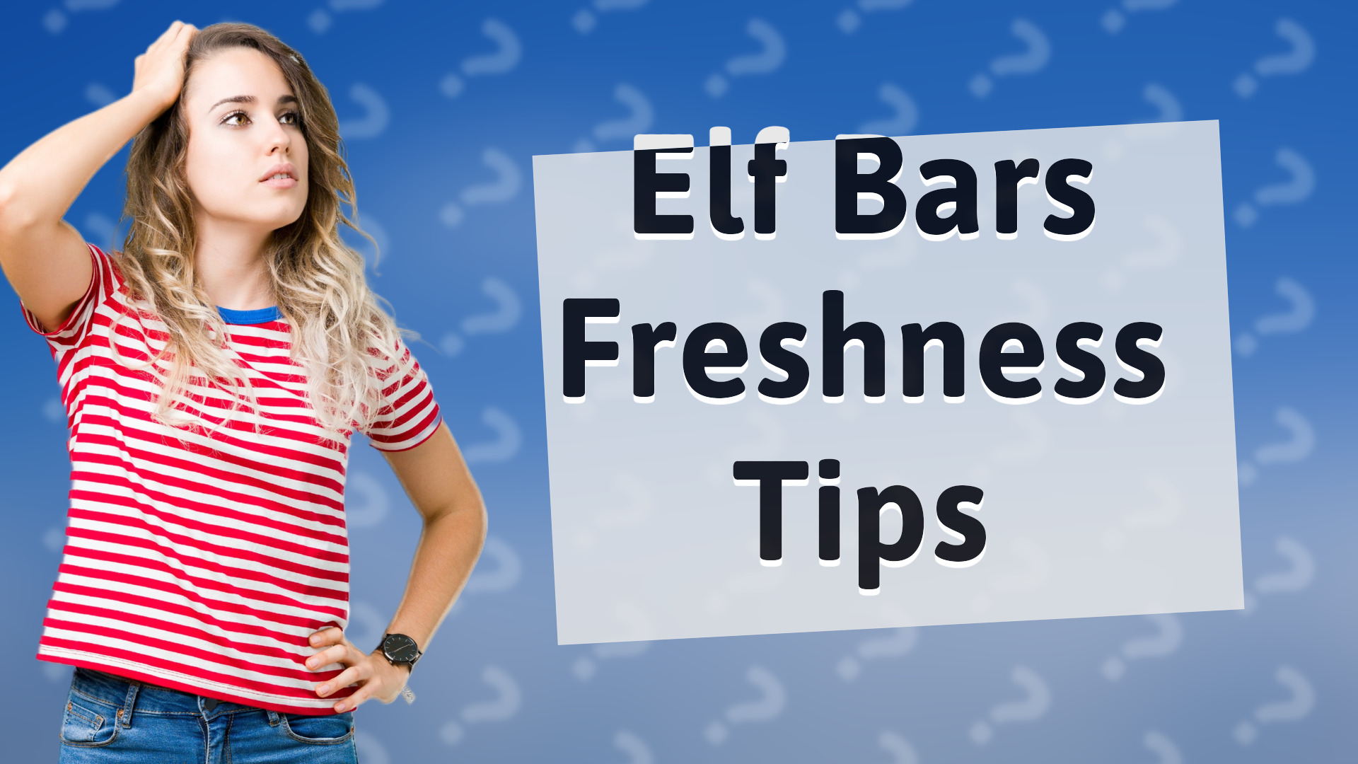 Elf Bars Freshness Tips