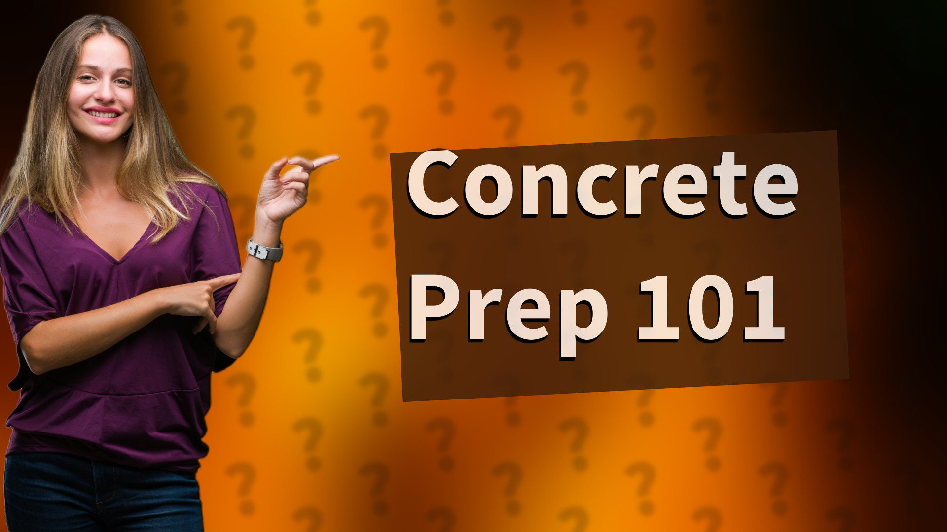 Concrete Prep 101