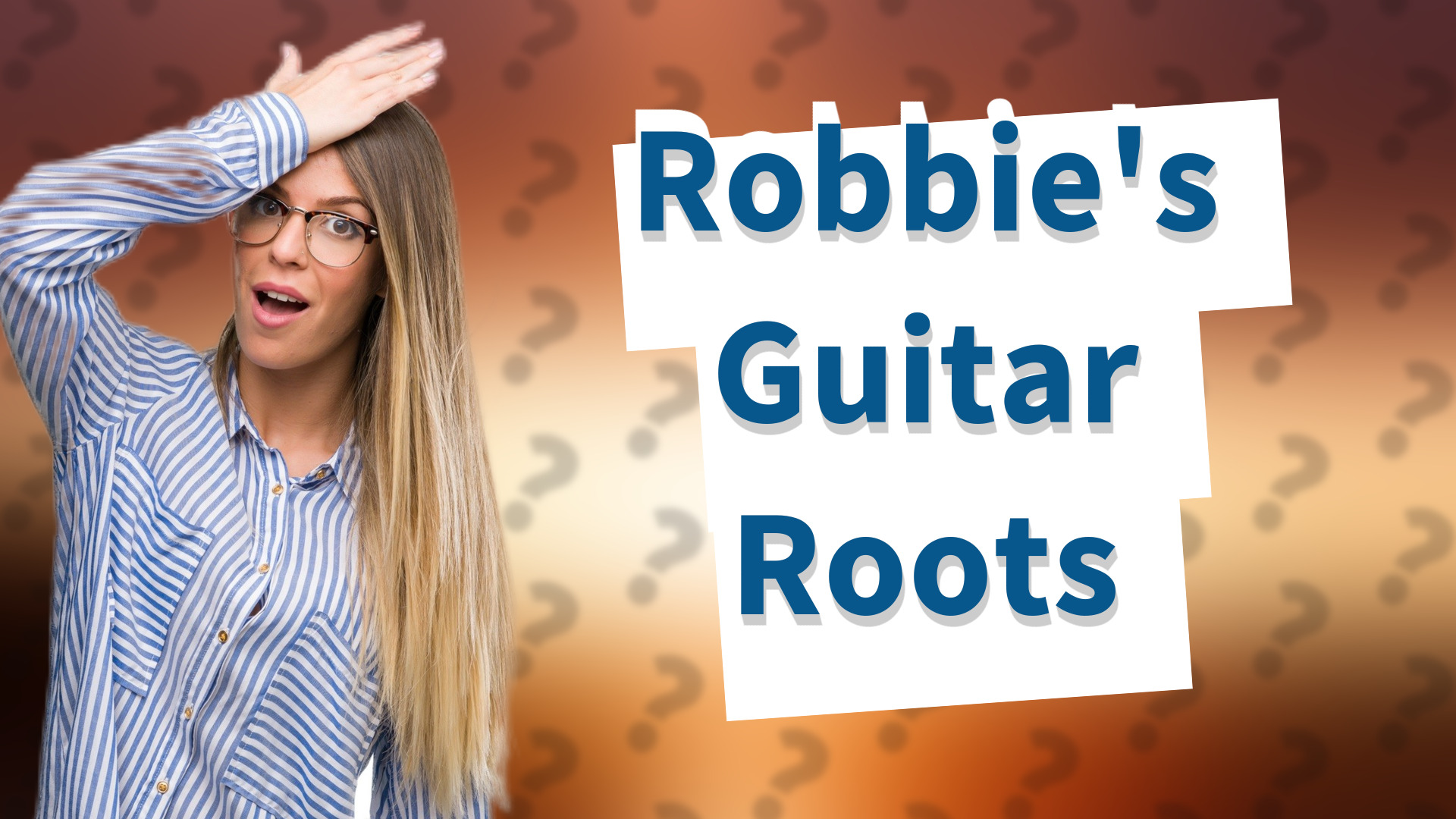 Robbie's Guitar Roots