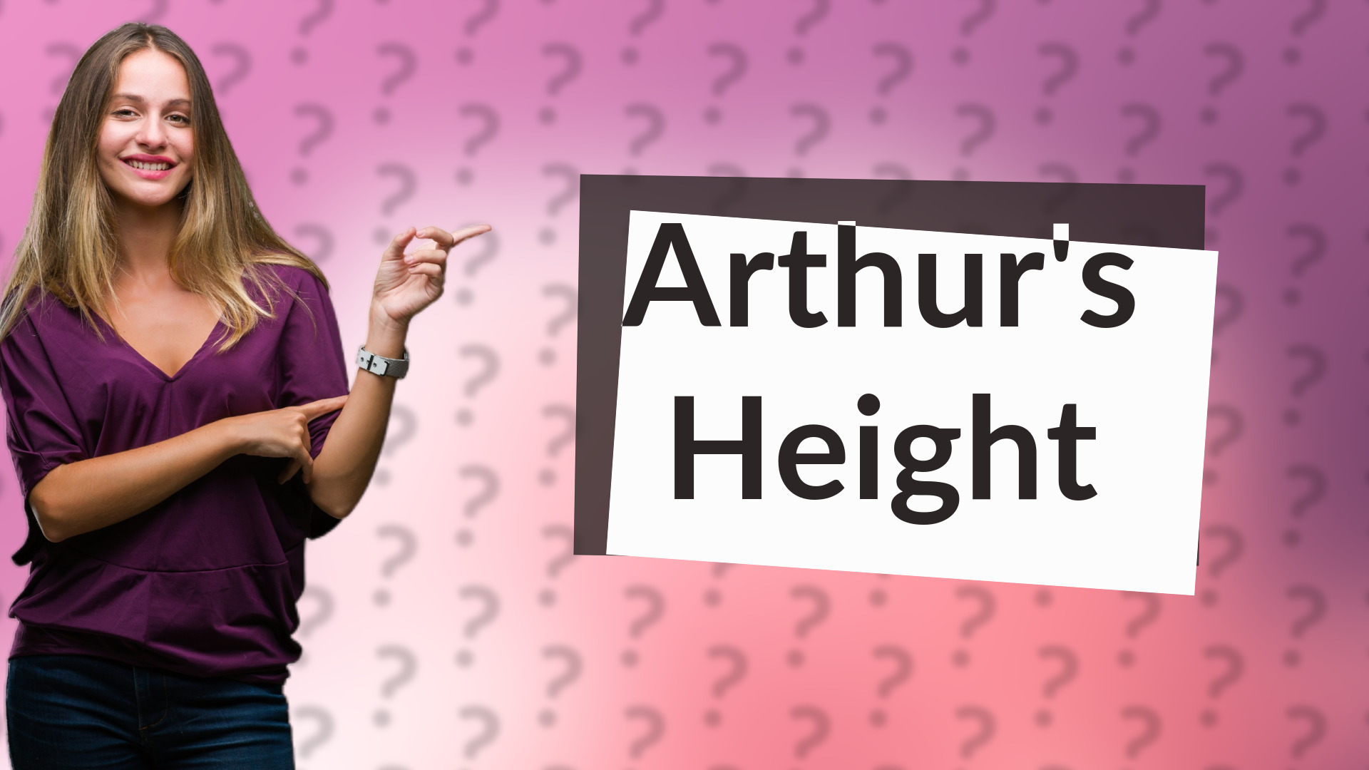 Arthur's Height