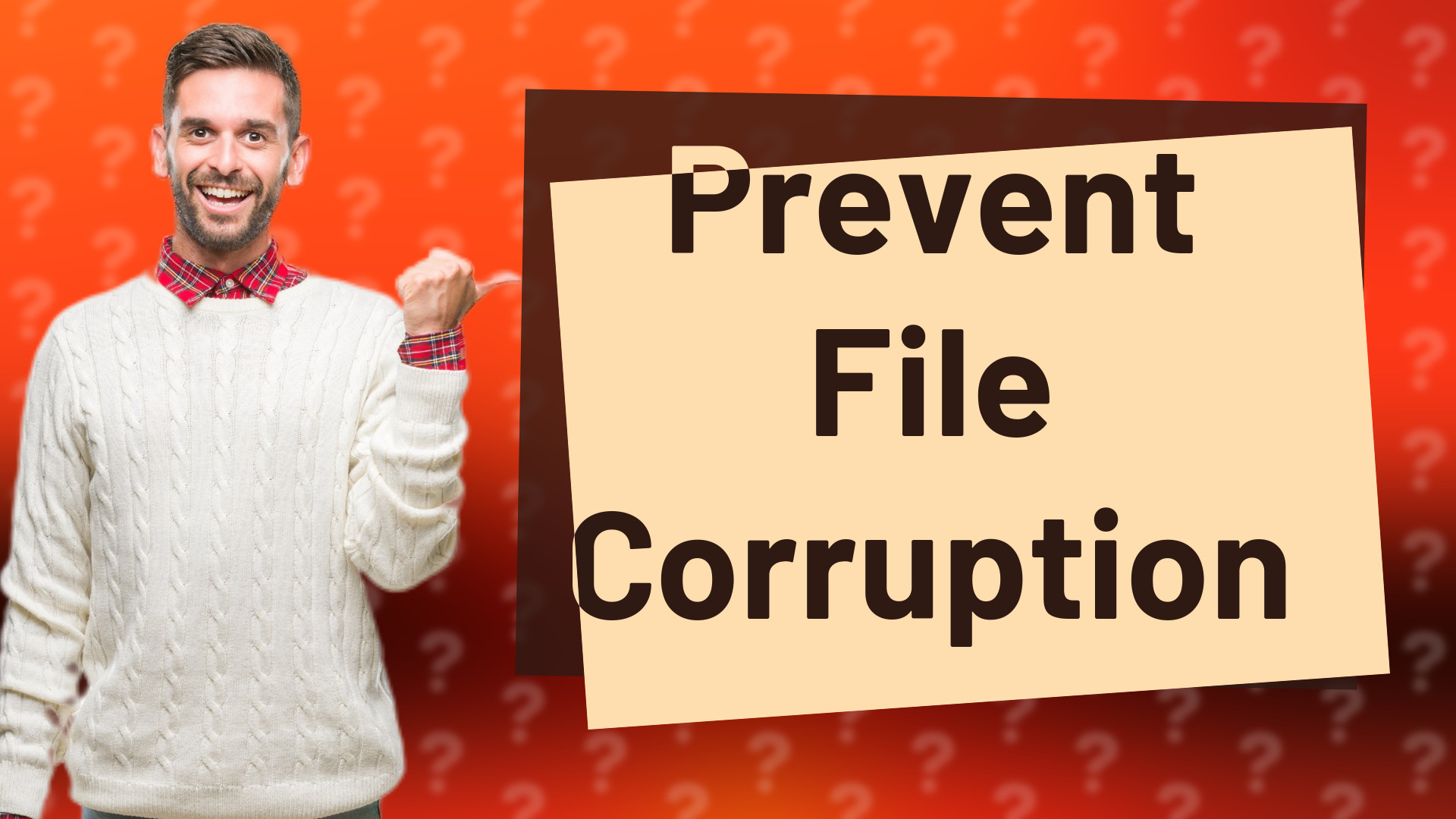Prevent File Corruption