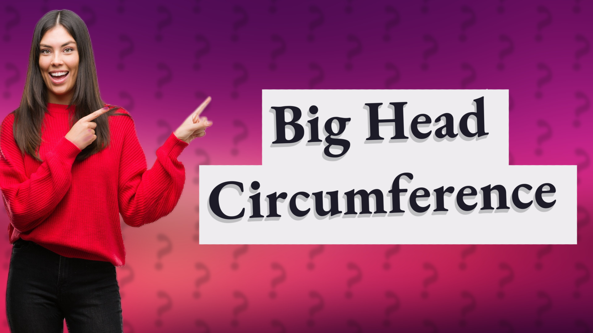 Big Head Circumference