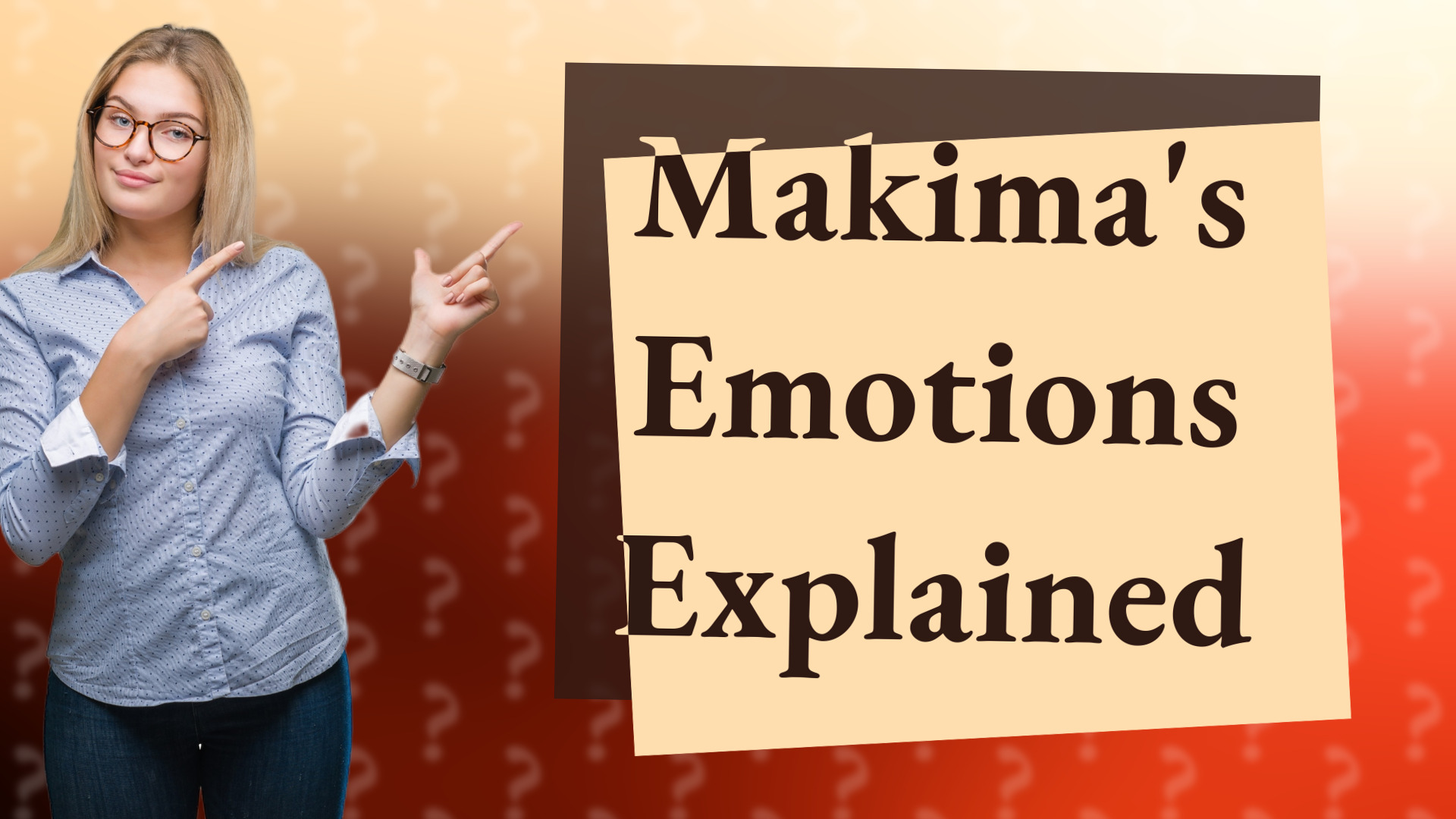 Makima's Emotions Explained