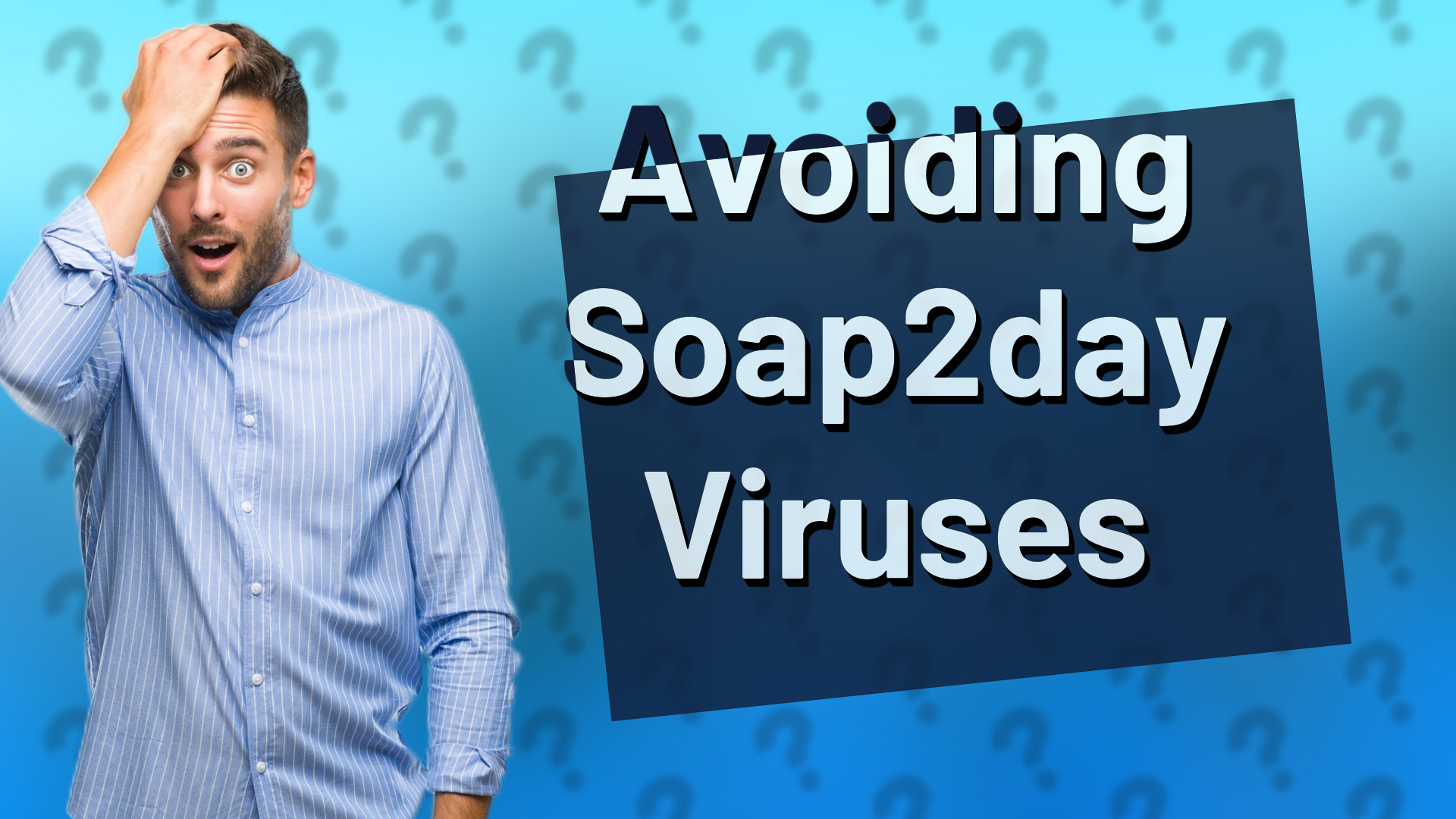 Avoiding Soap2day Viruses
