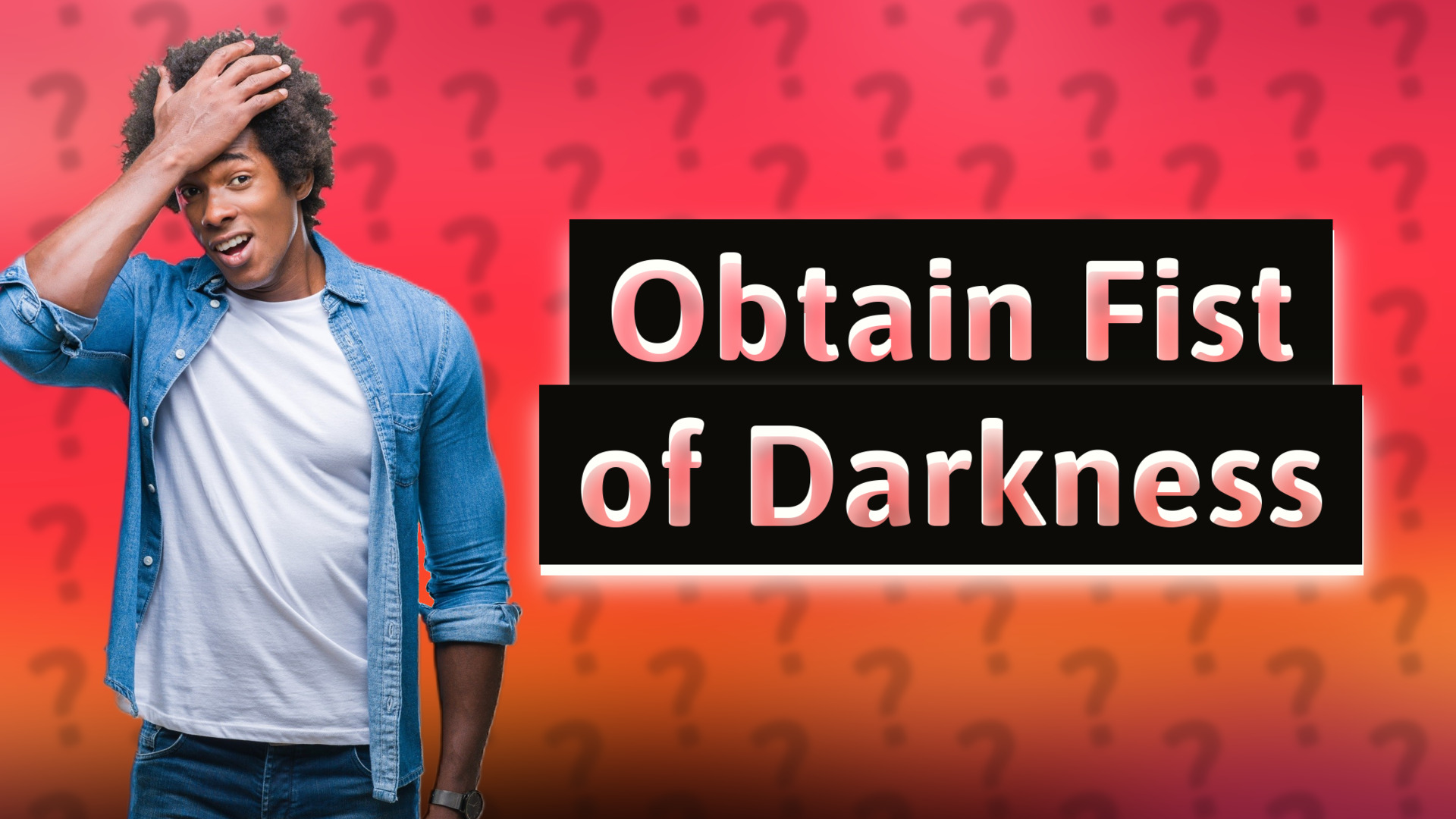 Obtain Fist of Darkness