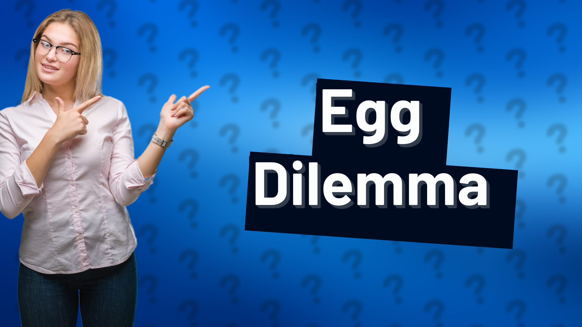 Egg Dilemma