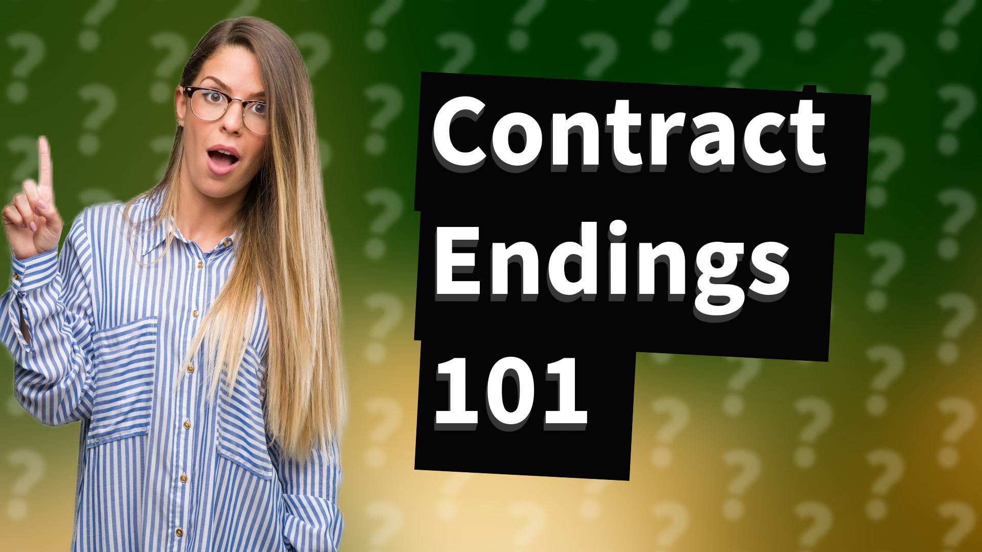 Contract Endings 101