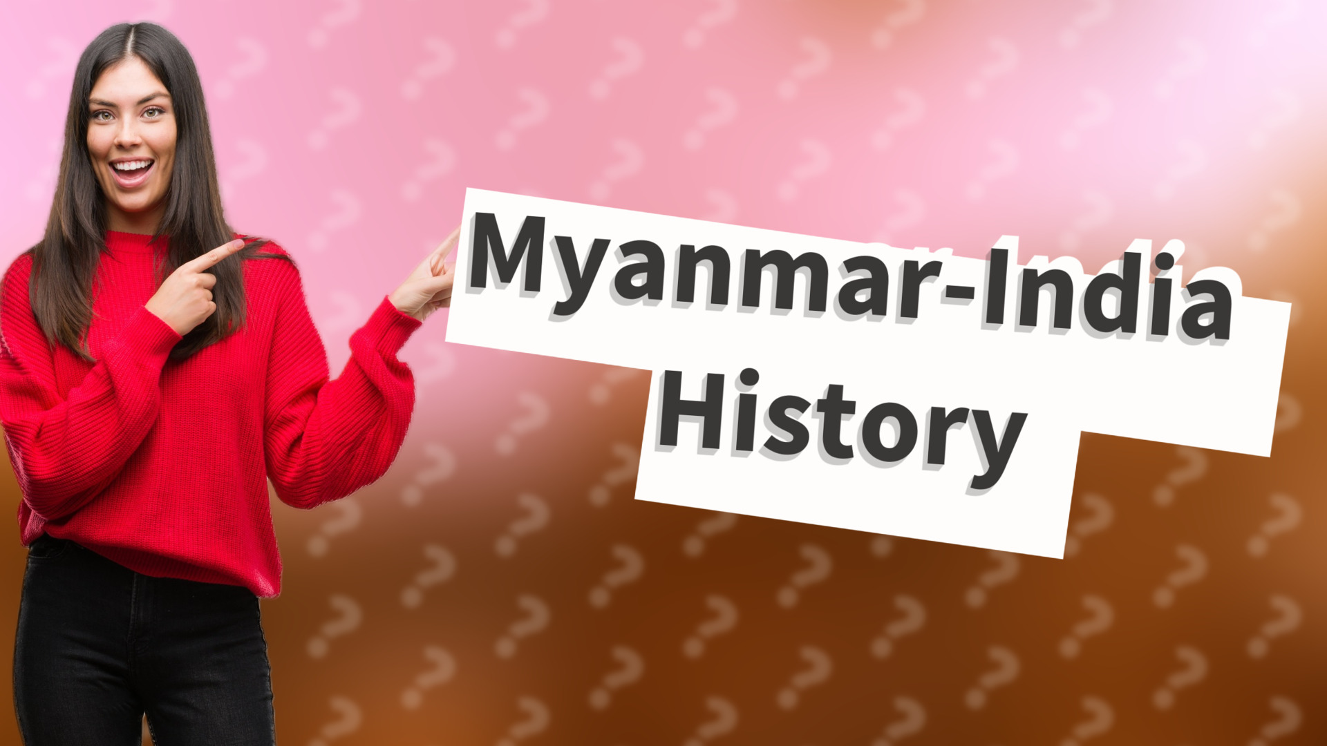 Myanmar-India History